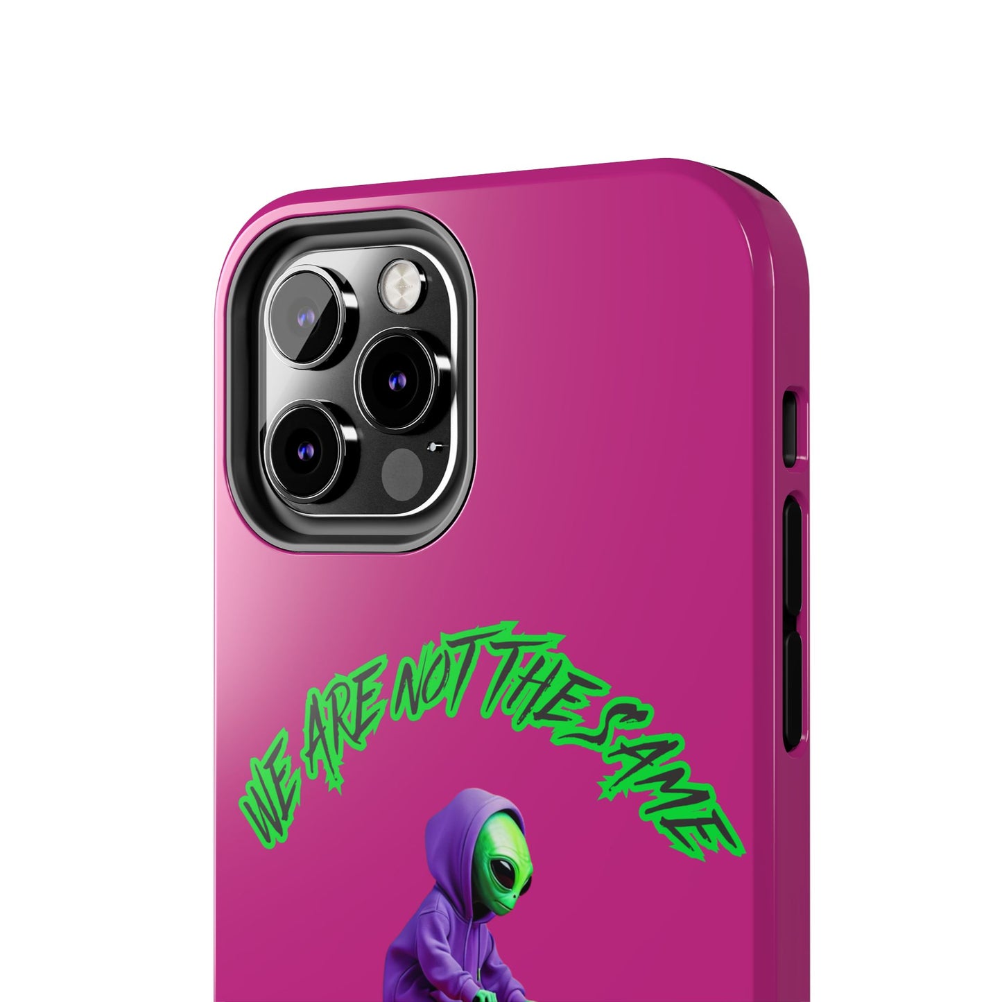 Tough Phone Cases- Alien, We Are Not The Same