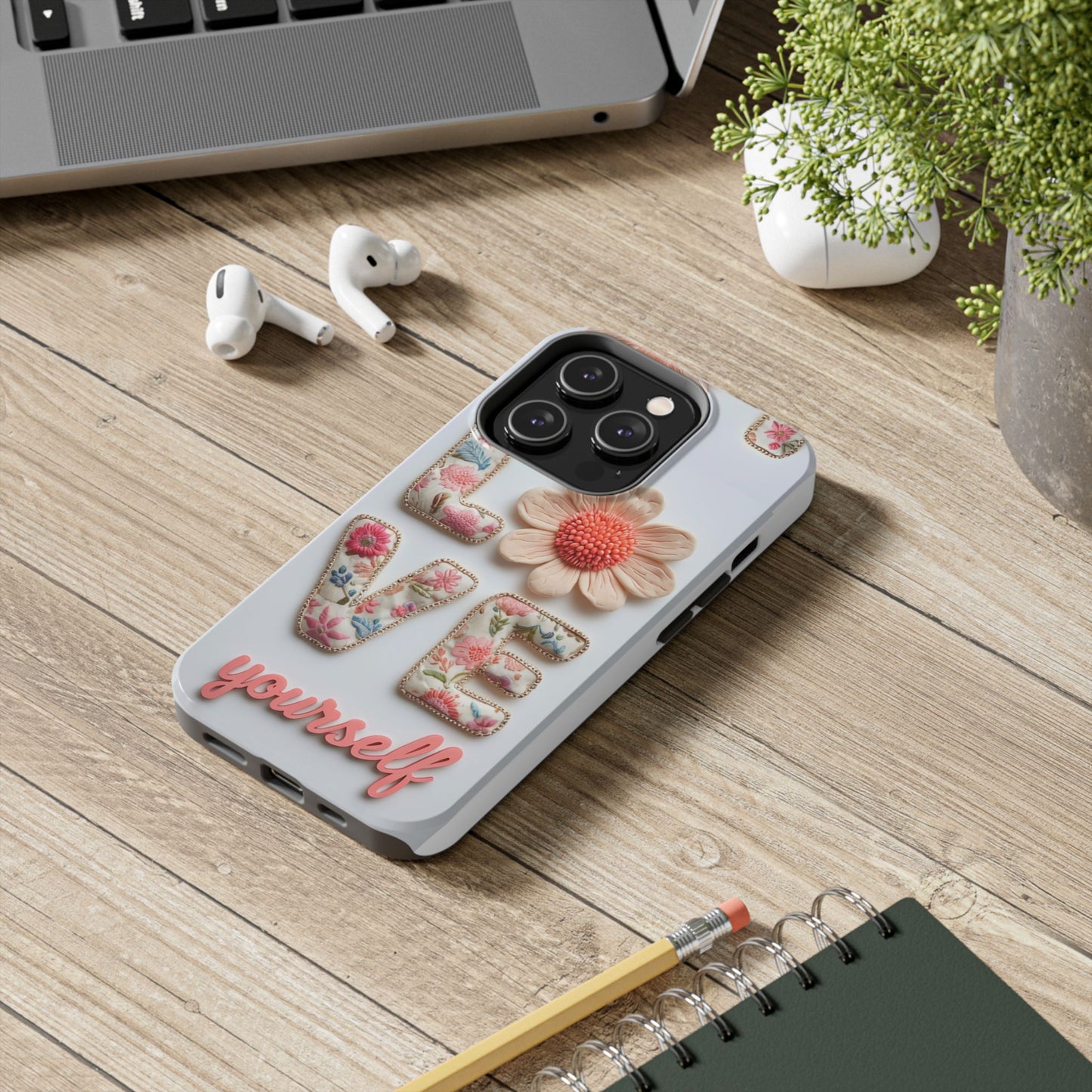 Floral 'Love Yourself' Tough Phone Case