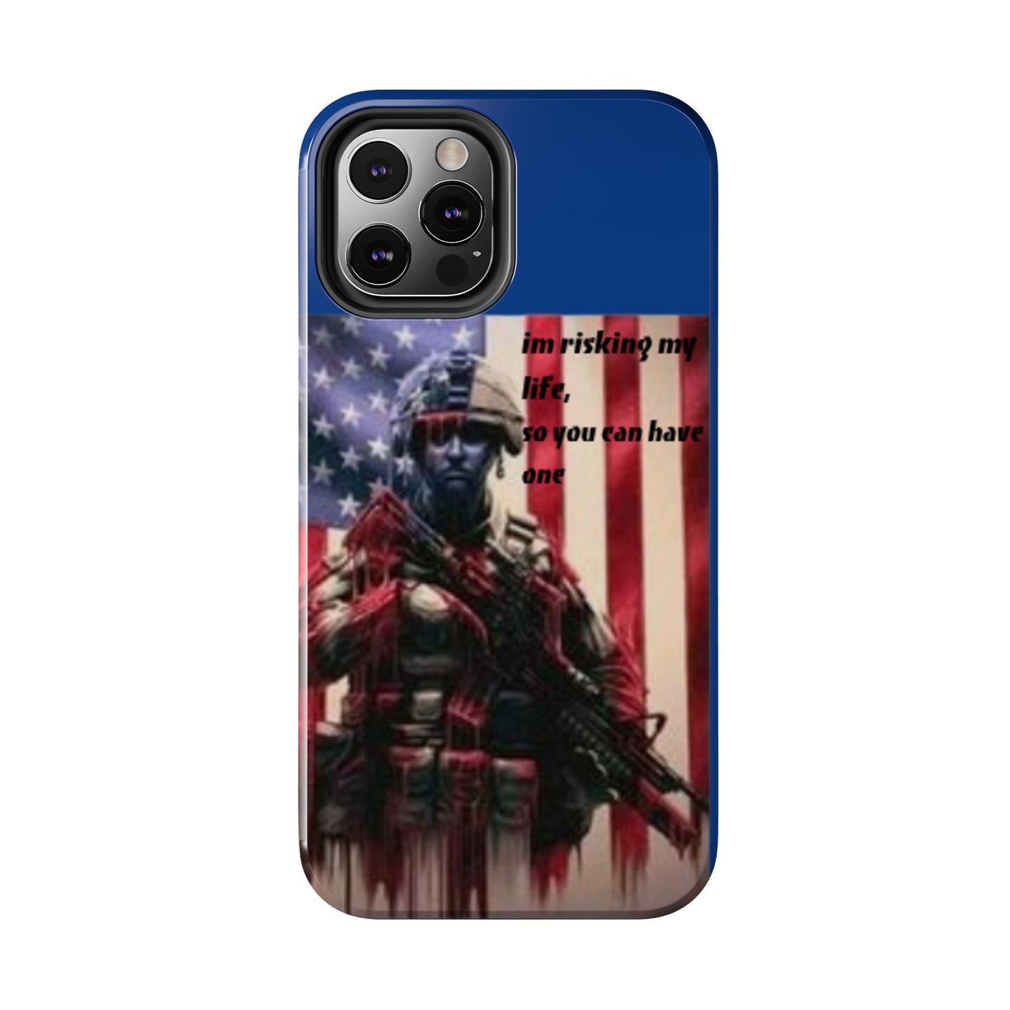 Patriotic Tough Phone Case - 'I'm Risking My Life' Design