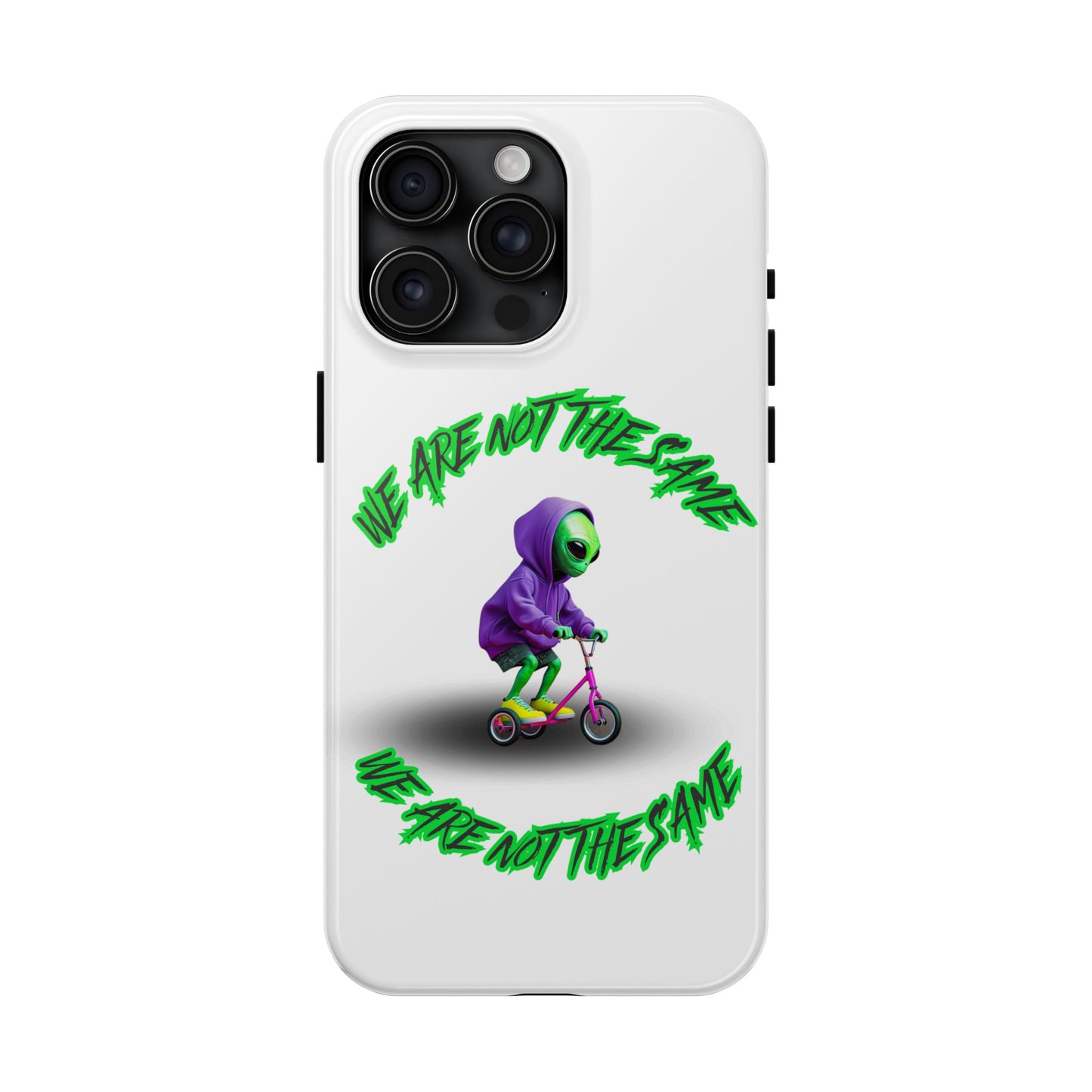 Tough Phone Cases- Alien, We Are Not The Same