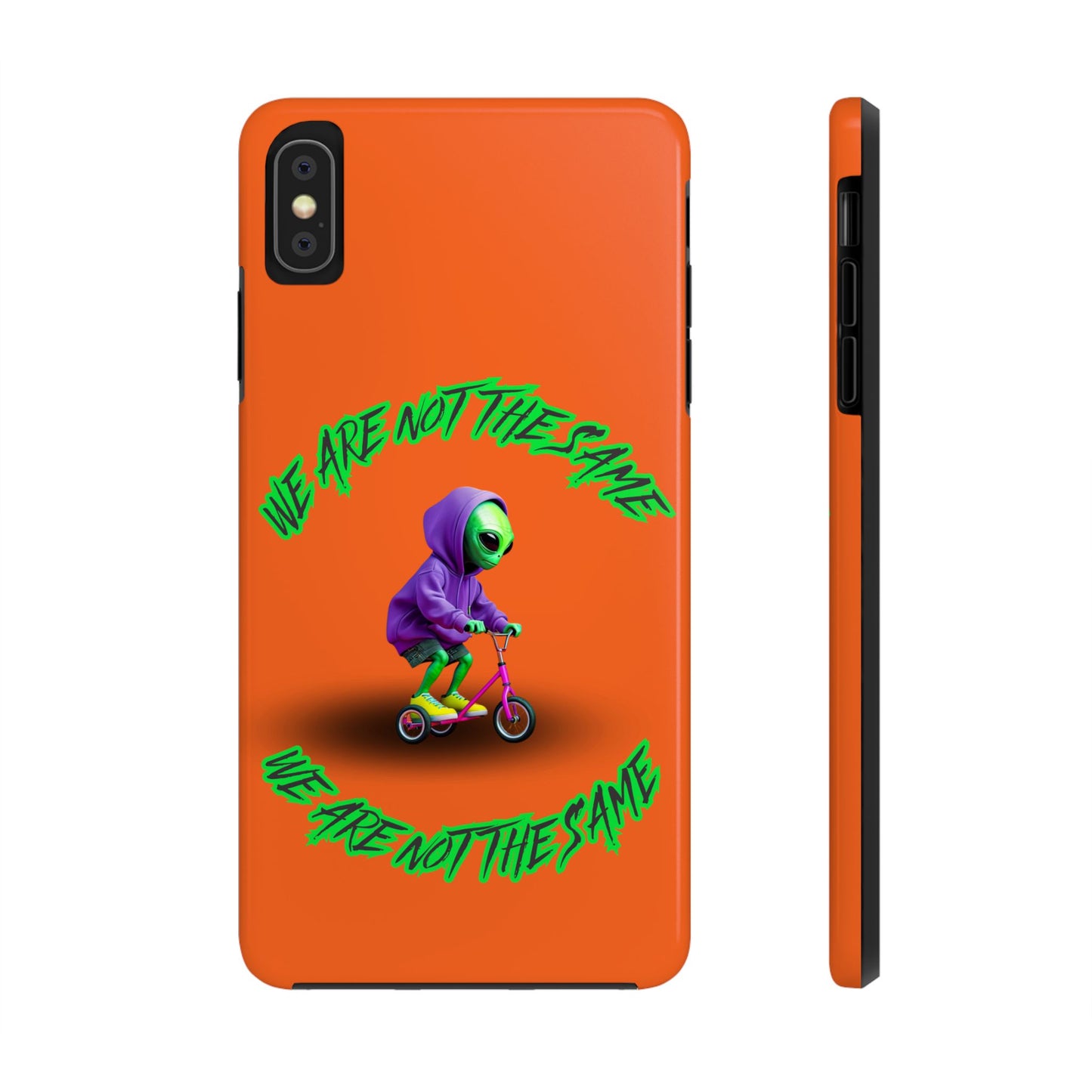 Tough Phone Cases- Alien, We Are Not The Same