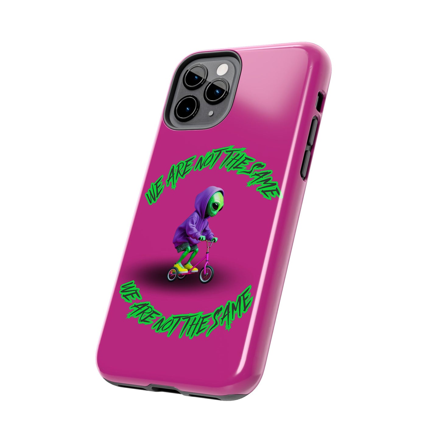 Tough Phone Cases- Alien, We Are Not The Same