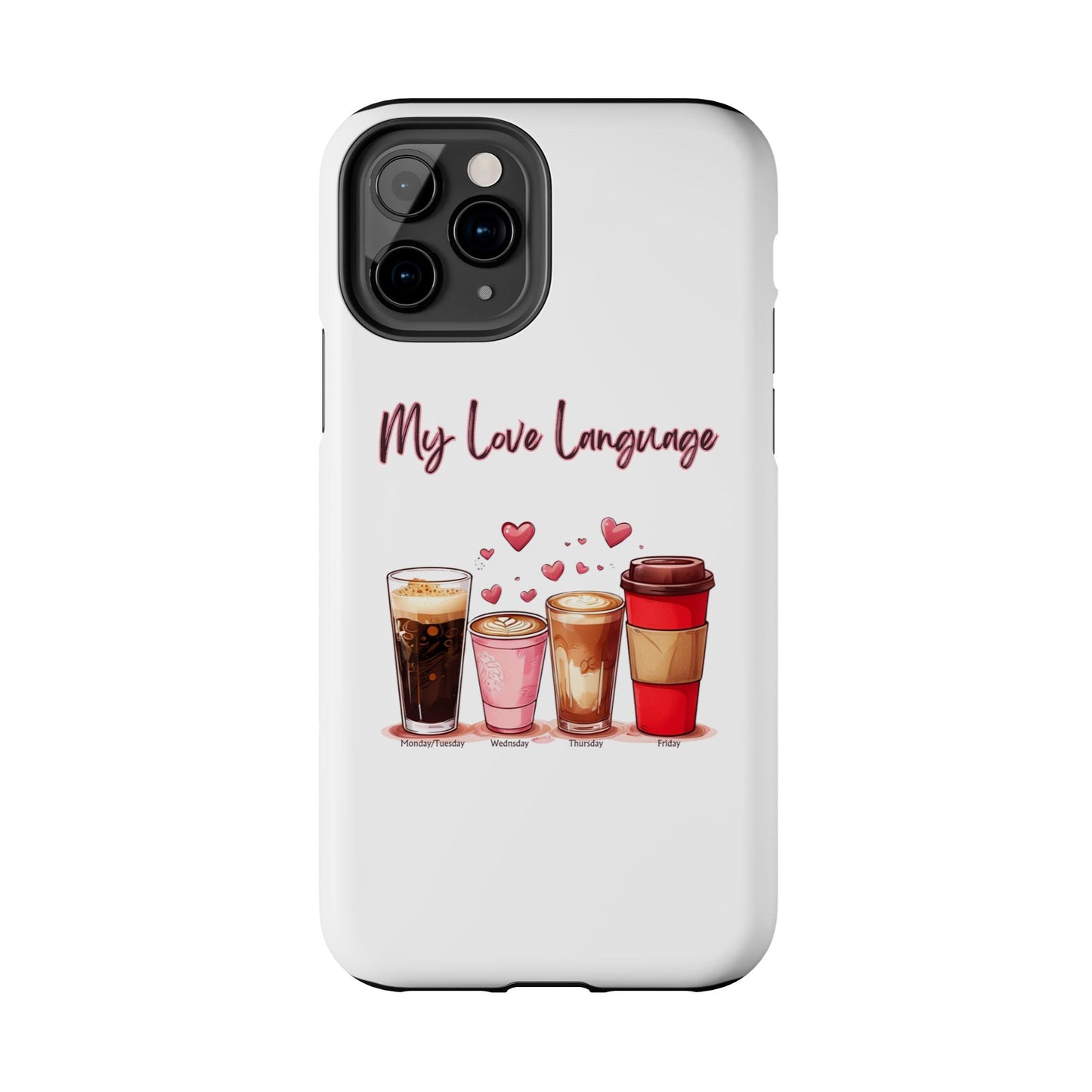 Coffee Lover Tough Phone Case - My Love Language Design