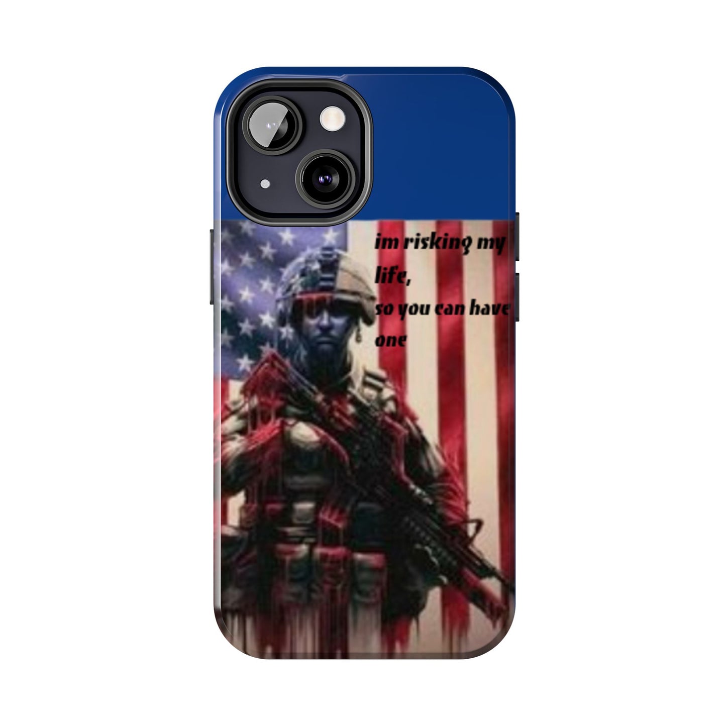 Patriotic Tough Phone Case - 'I'm Risking My Life' Design