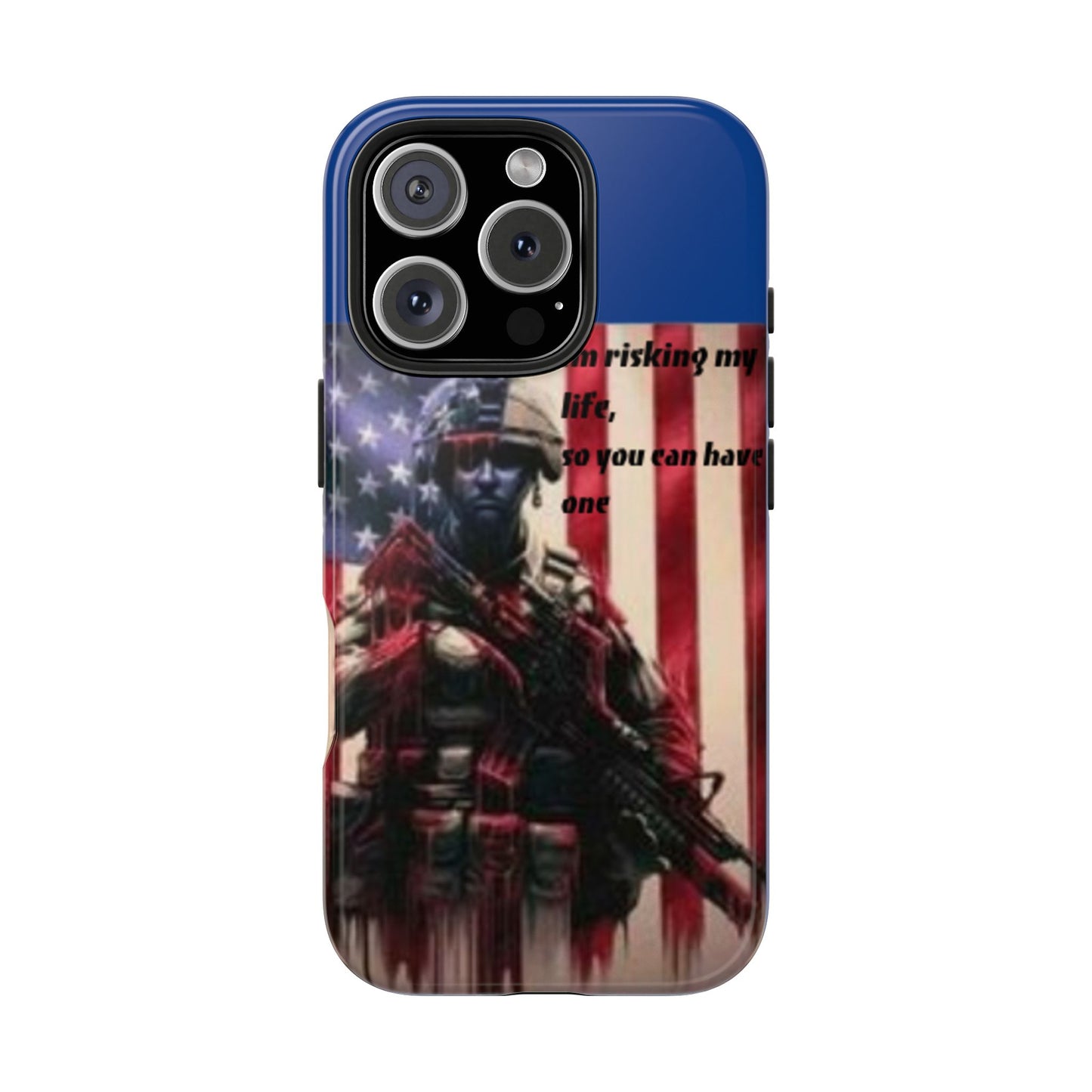 Patriotic Tough Phone Case - 'I'm Risking My Life' Design