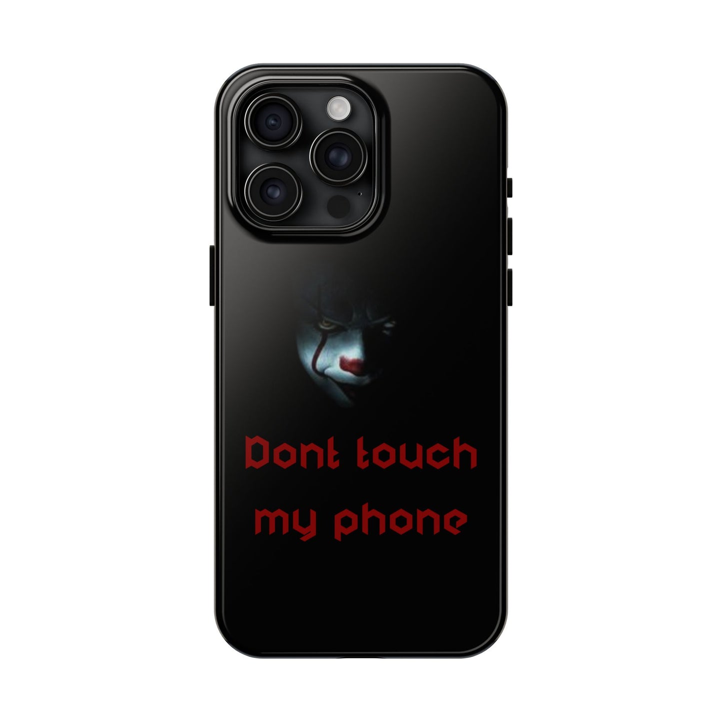 🤡 Creepy Clown Tough Phone Case – "Don’t Touch My Phone" Design for iPhone & Android