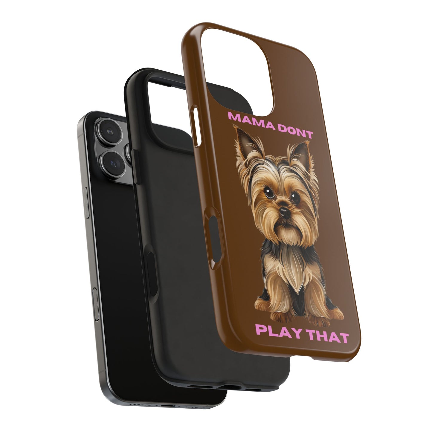 Mama Don't Play That Tough Phone Case for Dog Lovers