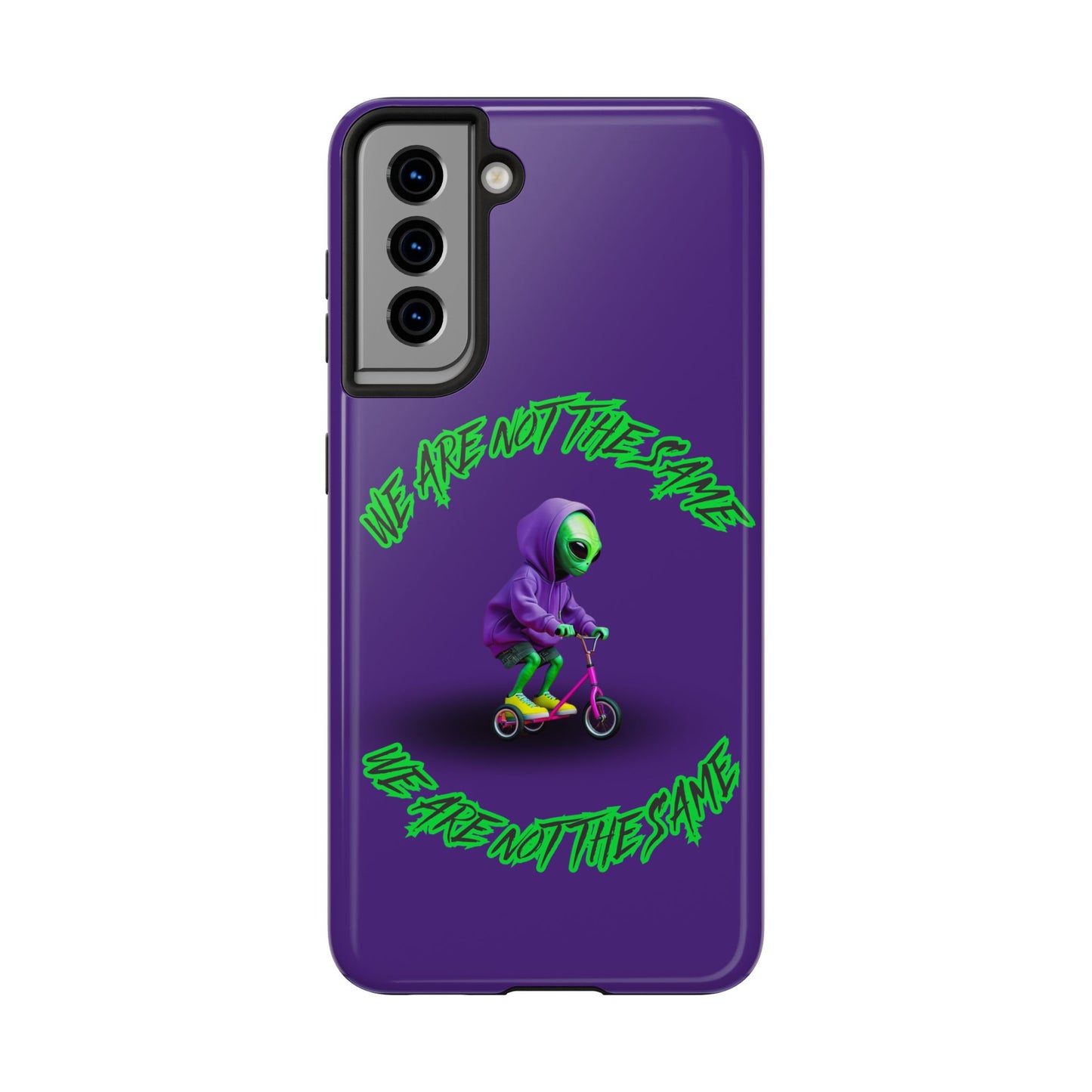 Tough Phone Cases- Alien, We Are Not The Same