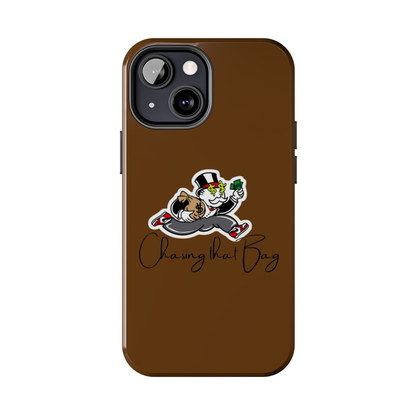 Phone Case- Chasing That Bag Tough Case- Durable Protection