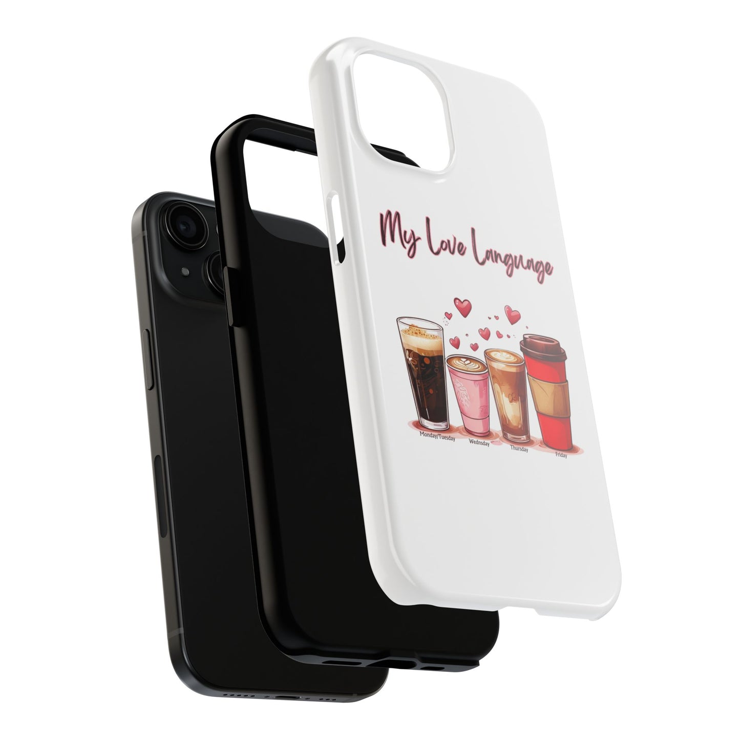 Coffee Lover Tough Phone Case - My Love Language Design