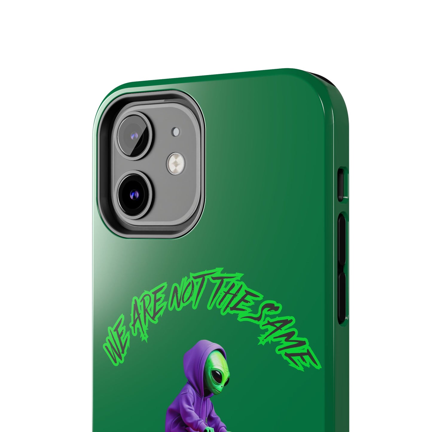 Tough Phone Cases- Alien, We Are Not The Same