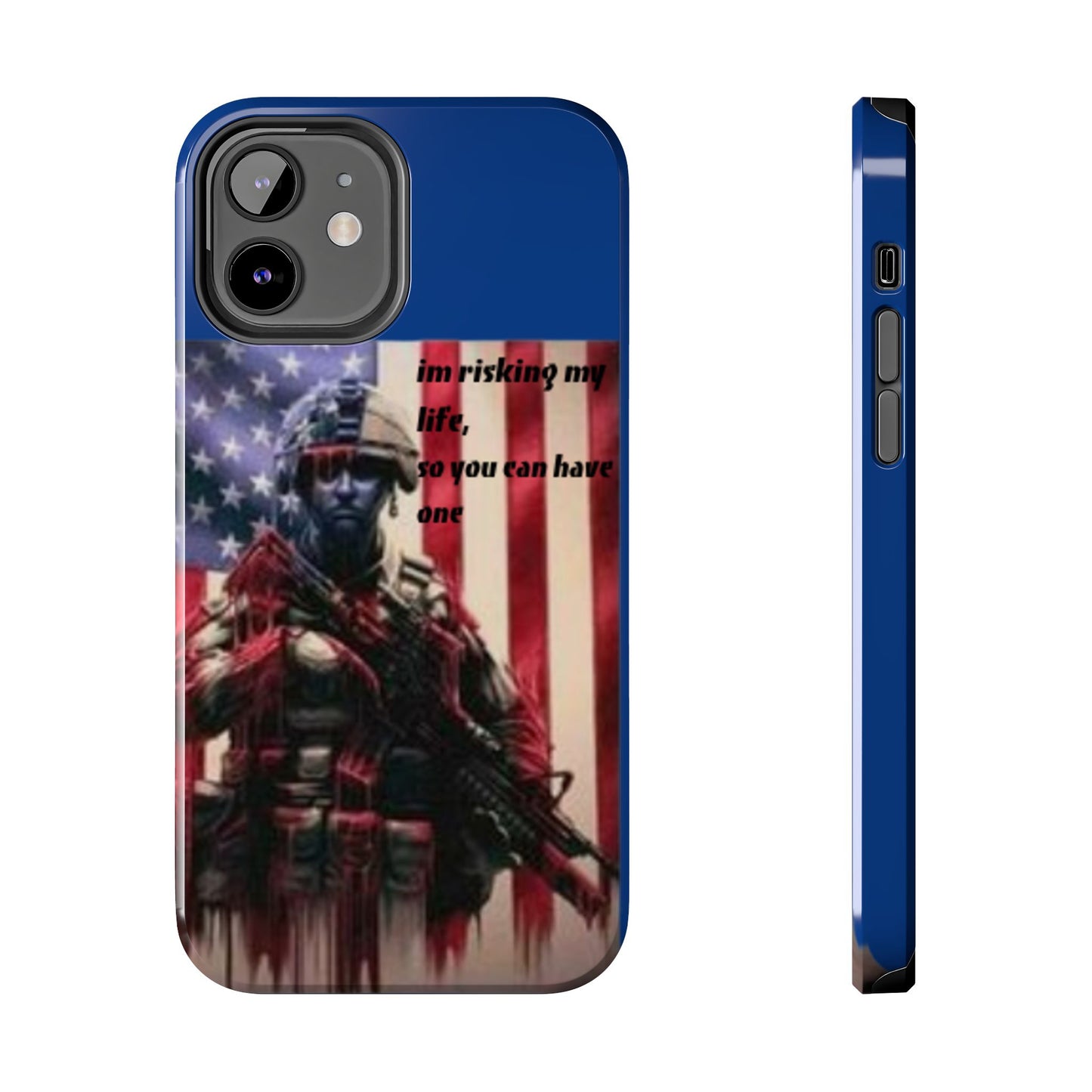 Patriotic Tough Phone Case - 'I'm Risking My Life' Design