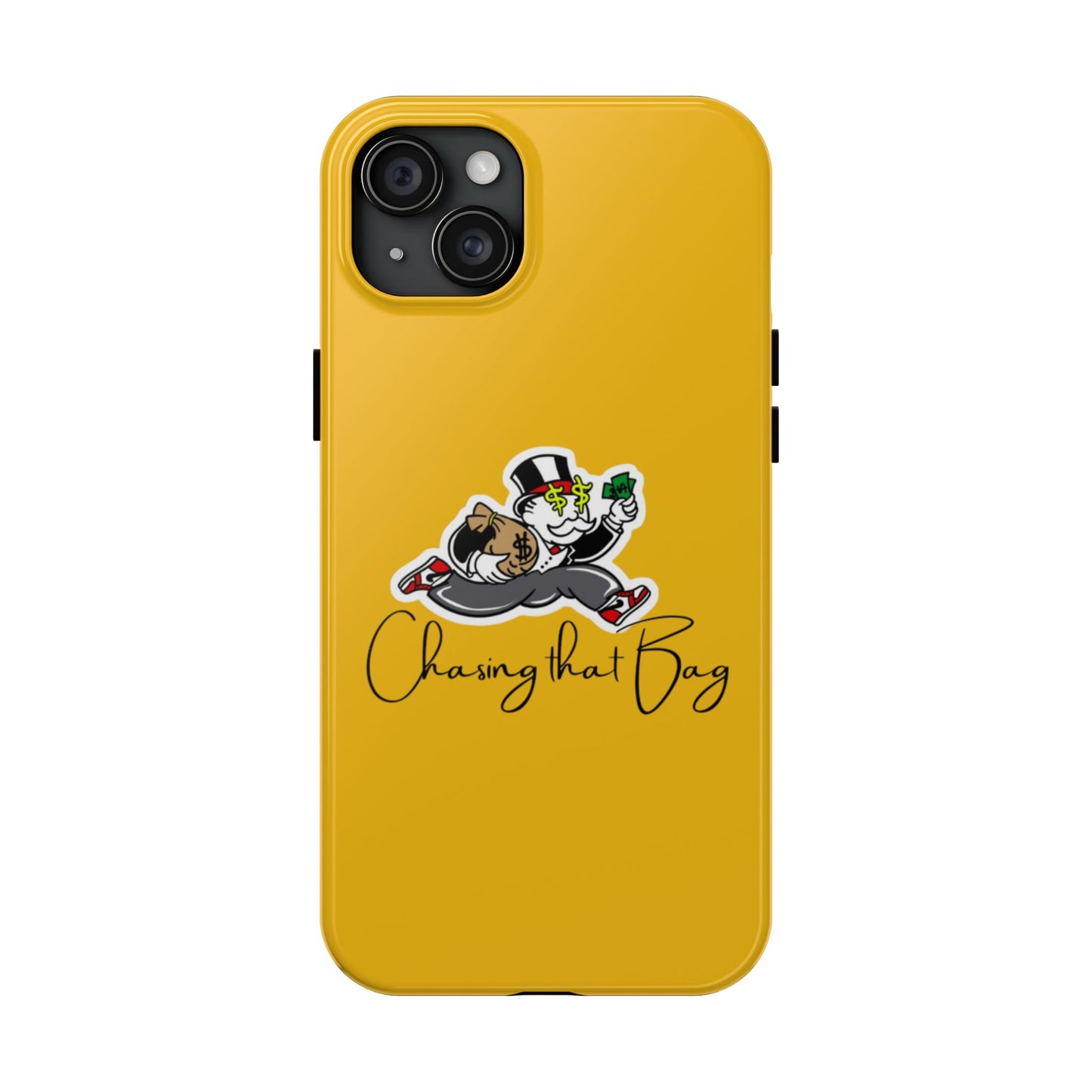 Phone Case- Chasing That Bag Tough Case- Durable Protection