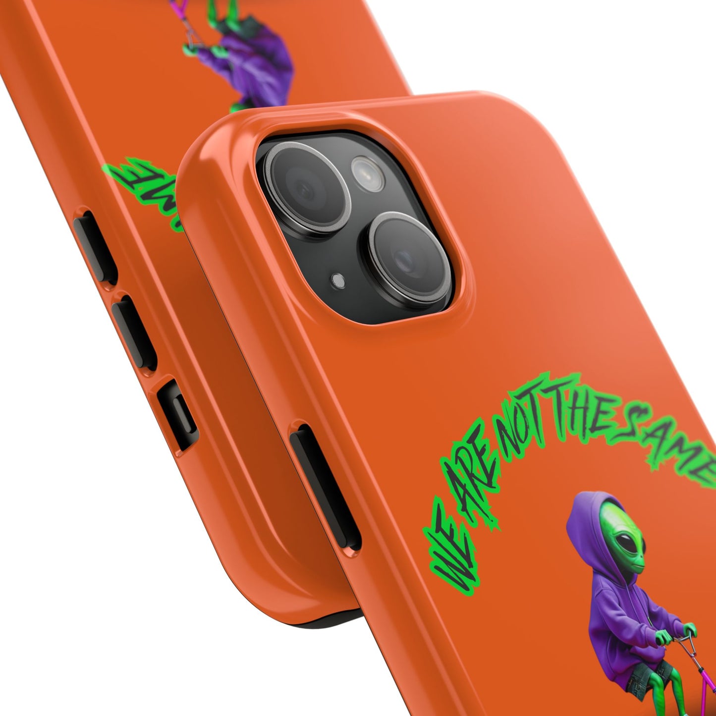 Tough Phone Cases- Alien, We Are Not The Same