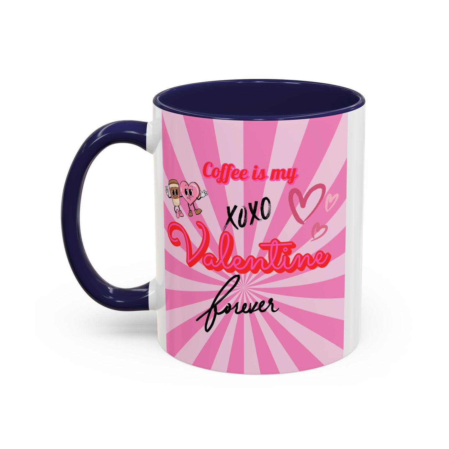 Mug- "Coffee is my Valentine" - Perfect for Gift Giving