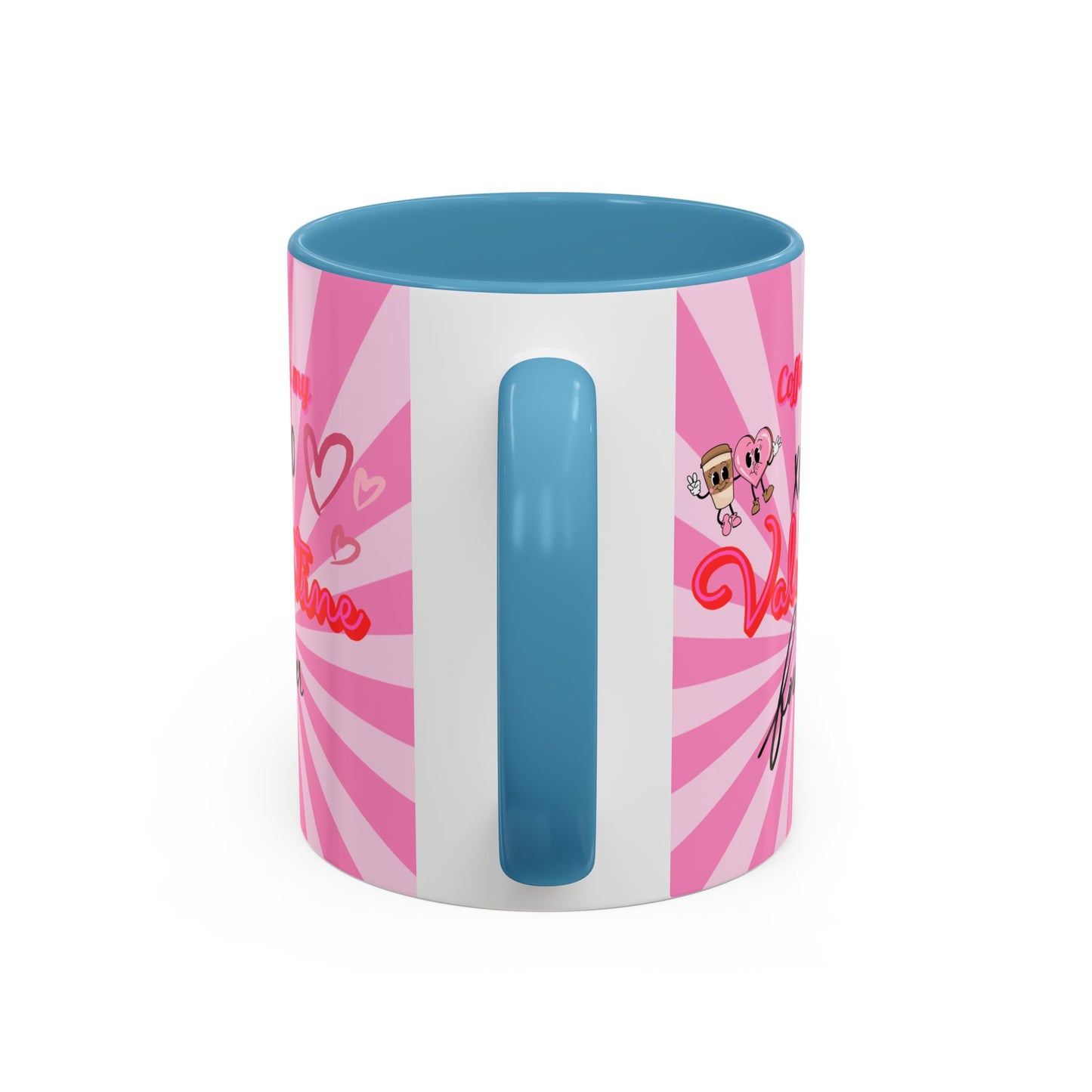 Mug- "Coffee is my Valentine" - Perfect for Gift Giving