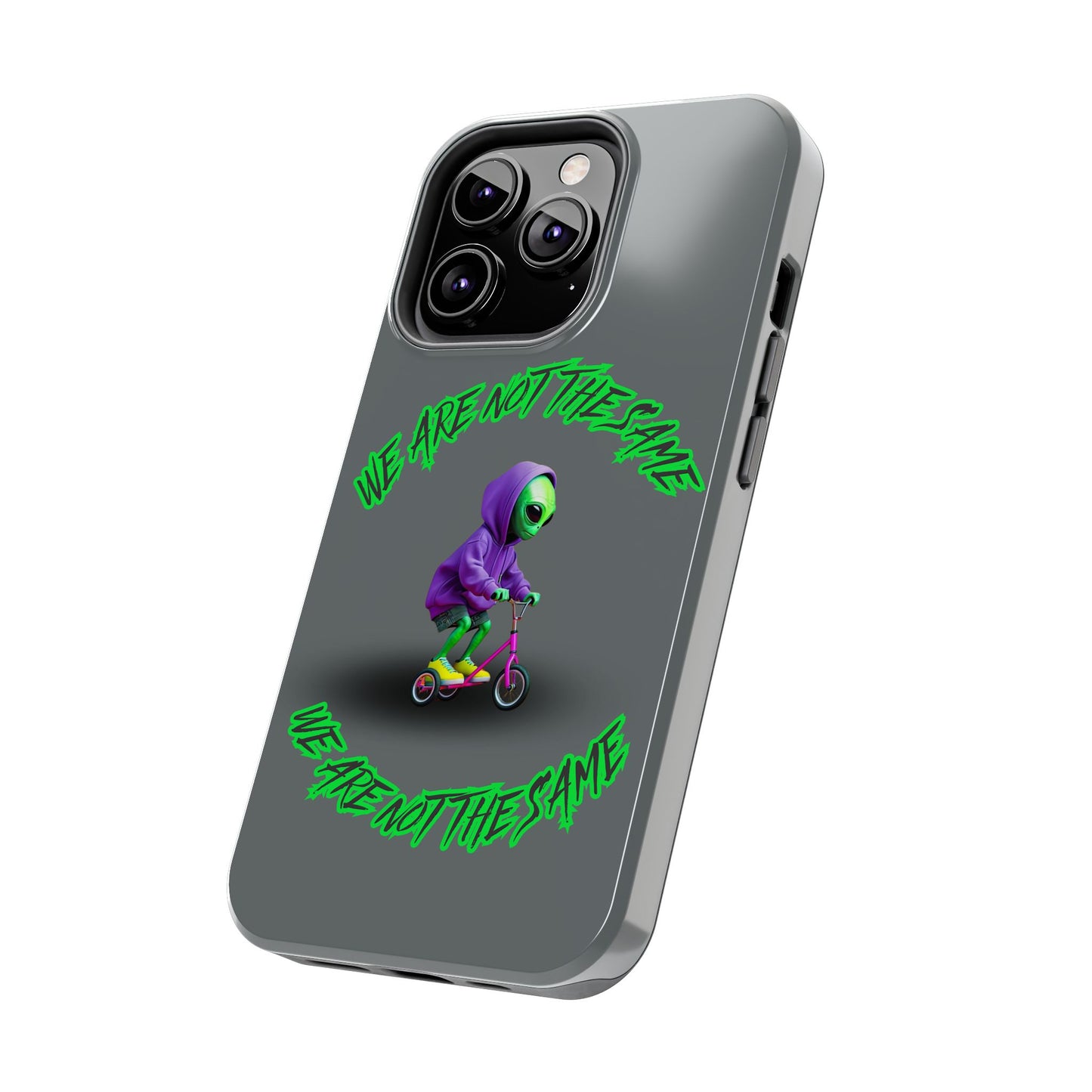 Tough Phone Cases- Alien, We Are Not The Same