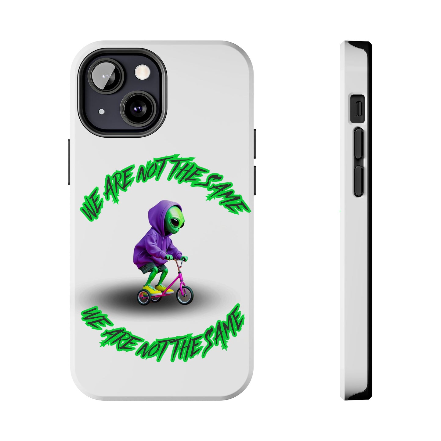 Tough Phone Cases- Alien, We Are Not The Same