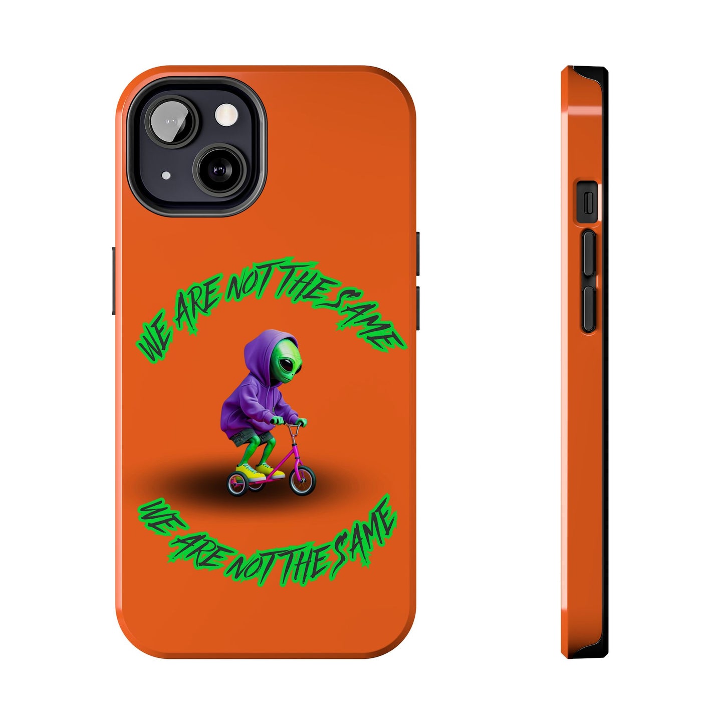 Tough Phone Cases- Alien, We Are Not The Same