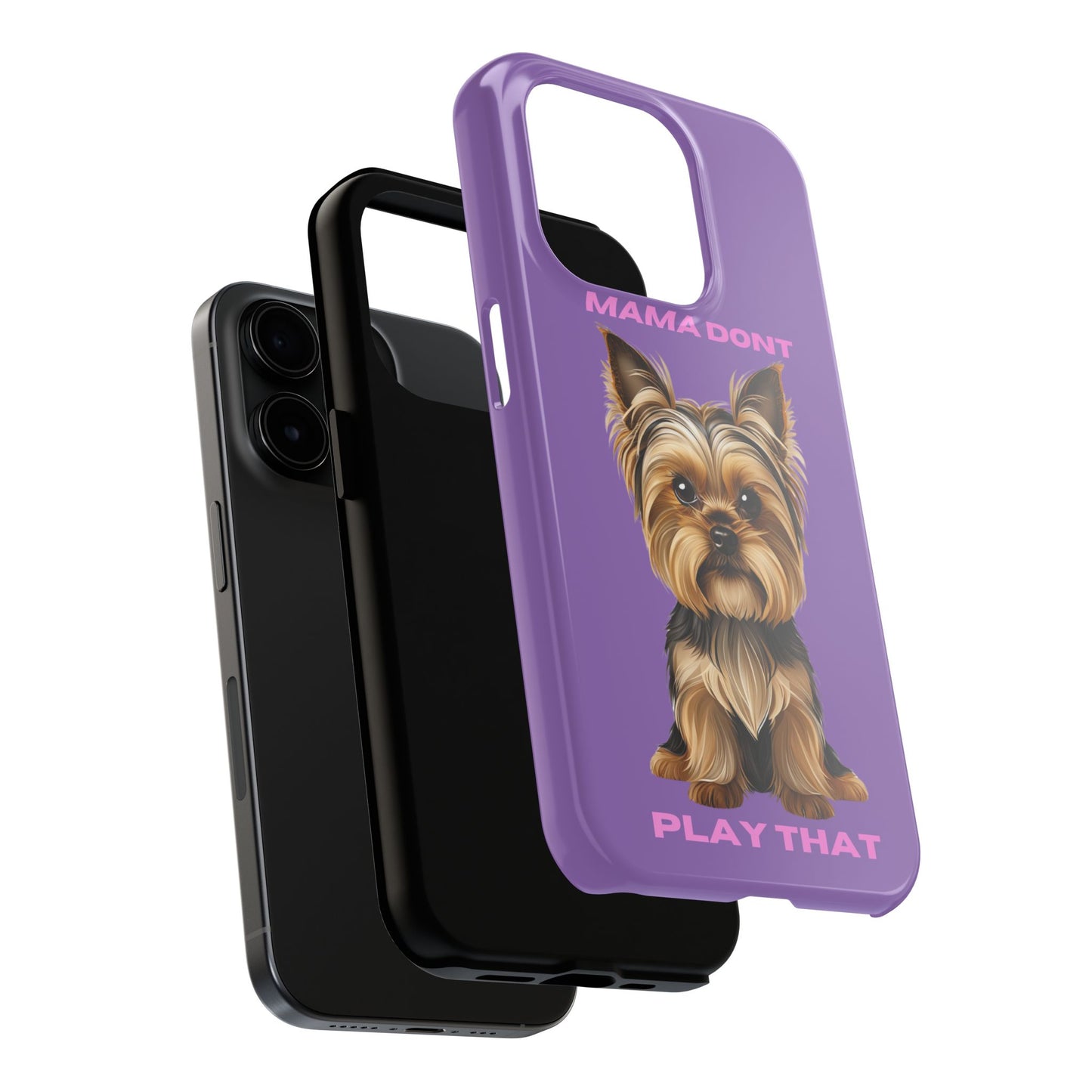Mama Don't Play That Tough Phone Case for Dog Lovers