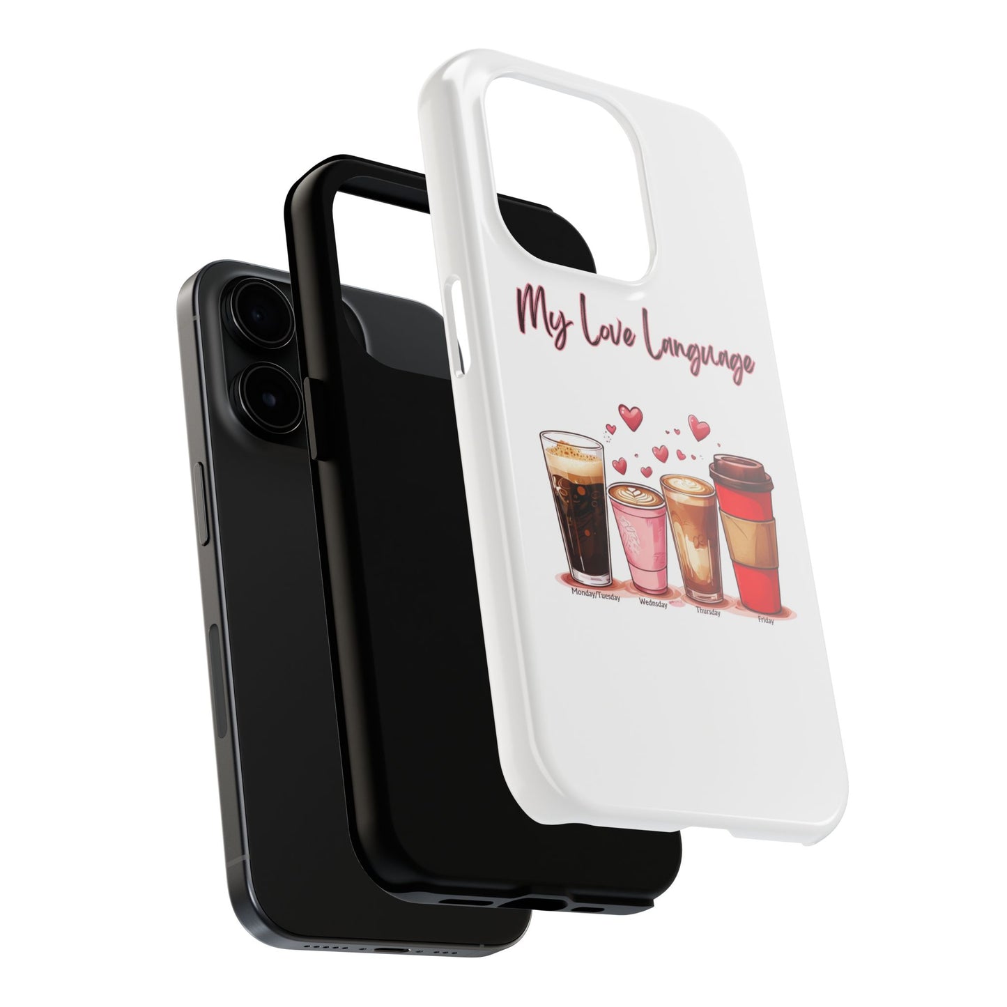 Coffee Lover Tough Phone Case - My Love Language Design