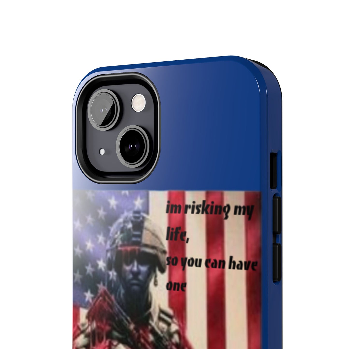 Patriotic Tough Phone Case - 'I'm Risking My Life' Design