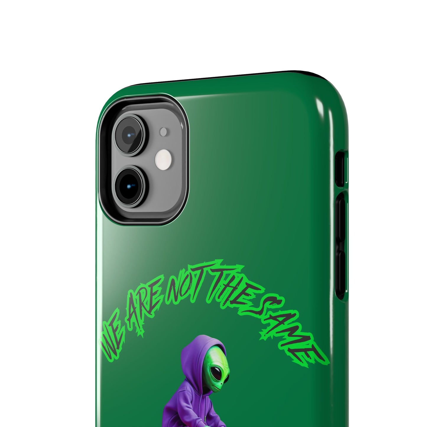 Tough Phone Cases- Alien, We Are Not The Same