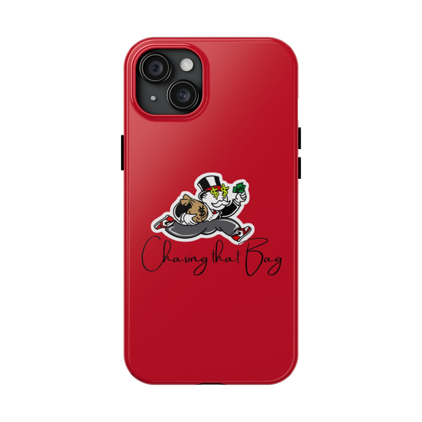 Phone Case- Chasin That Bag Tough Case- Durable Protection