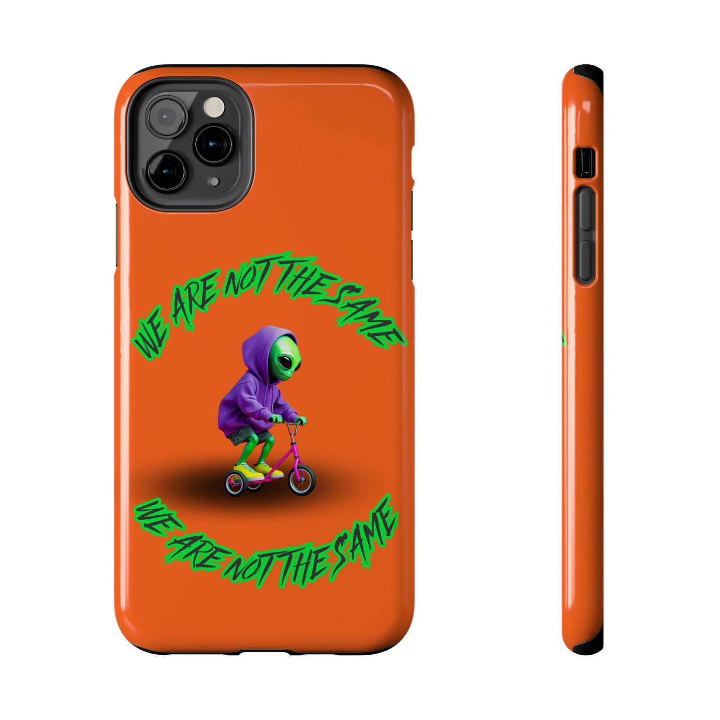 Tough Phone Cases- Alien, We Are Not The Same