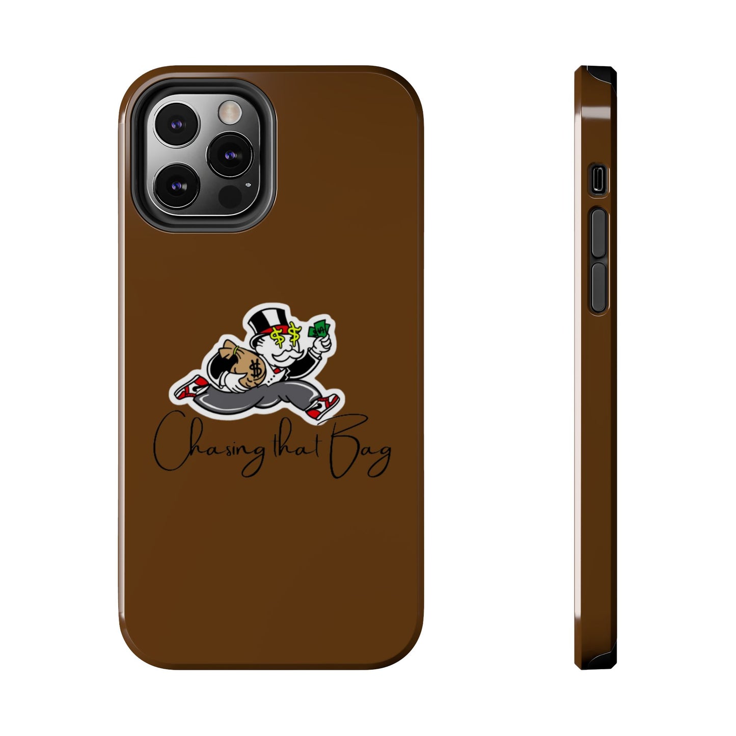 Phone Case- Chasing That Bag Tough Case- Durable Protection