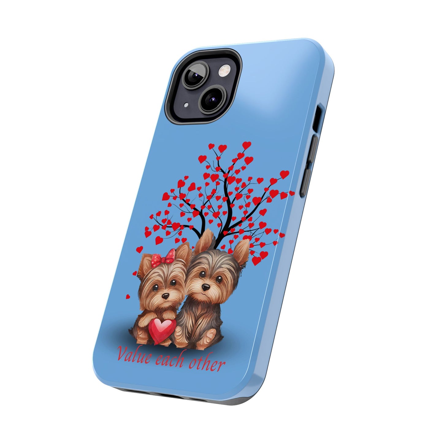 Cute Yorkshire Terrier Phone Case - "Value Each Other" Tough Case for Pet Lovers