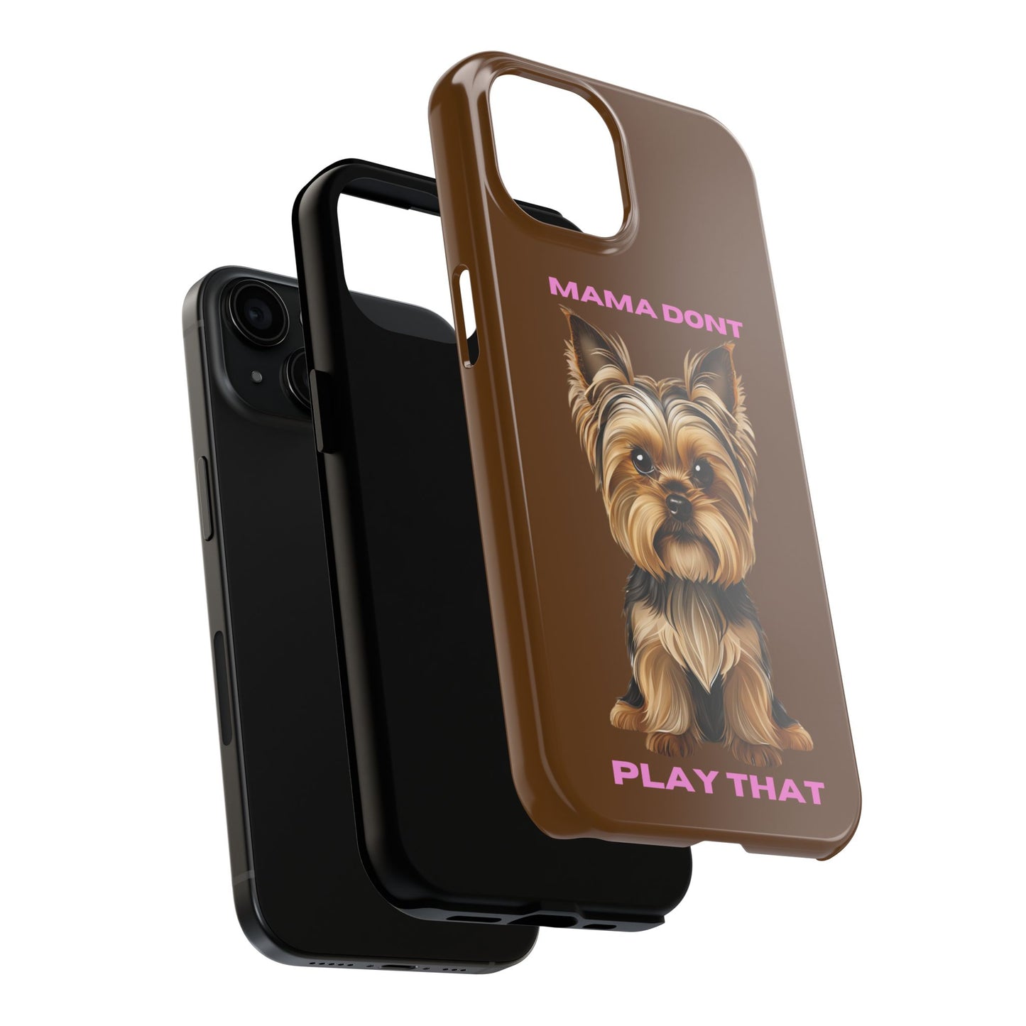 Mama Don't Play That Tough Phone Case for Dog Lovers