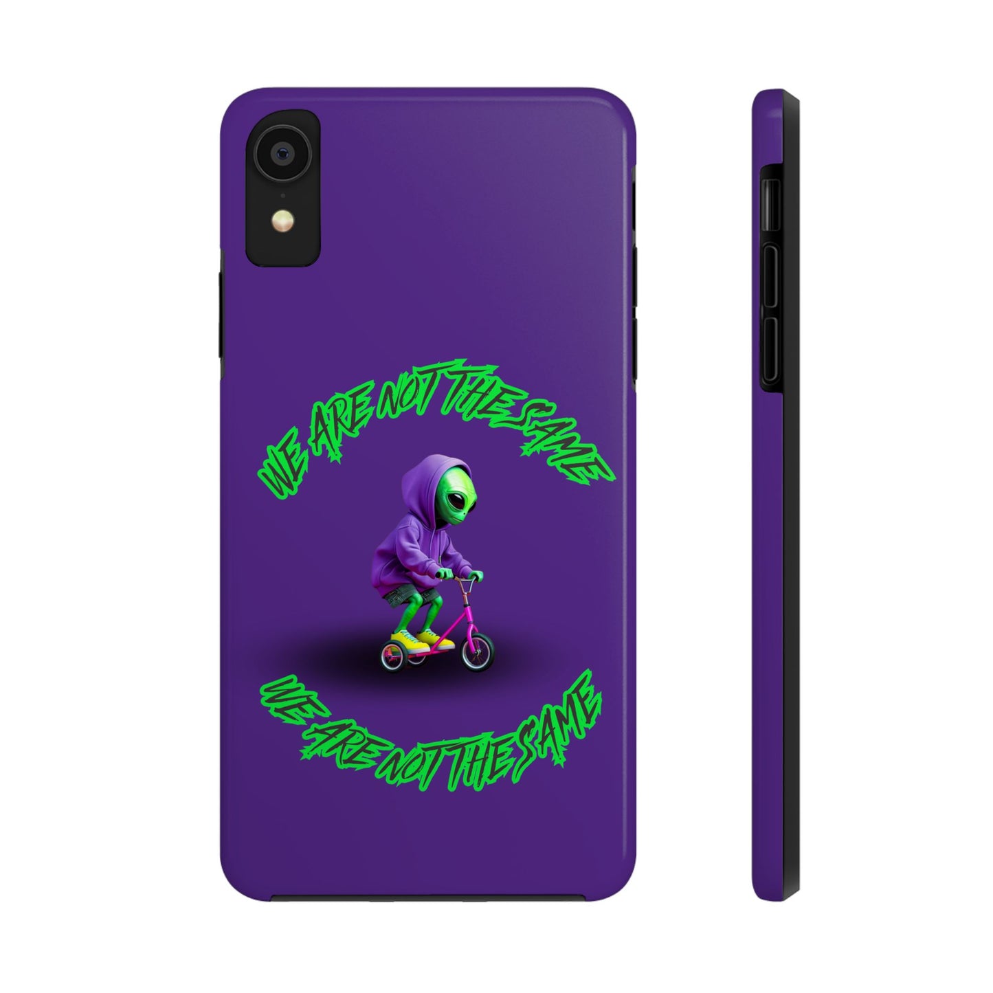 Tough Phone Cases- Alien, We Are Not The Same