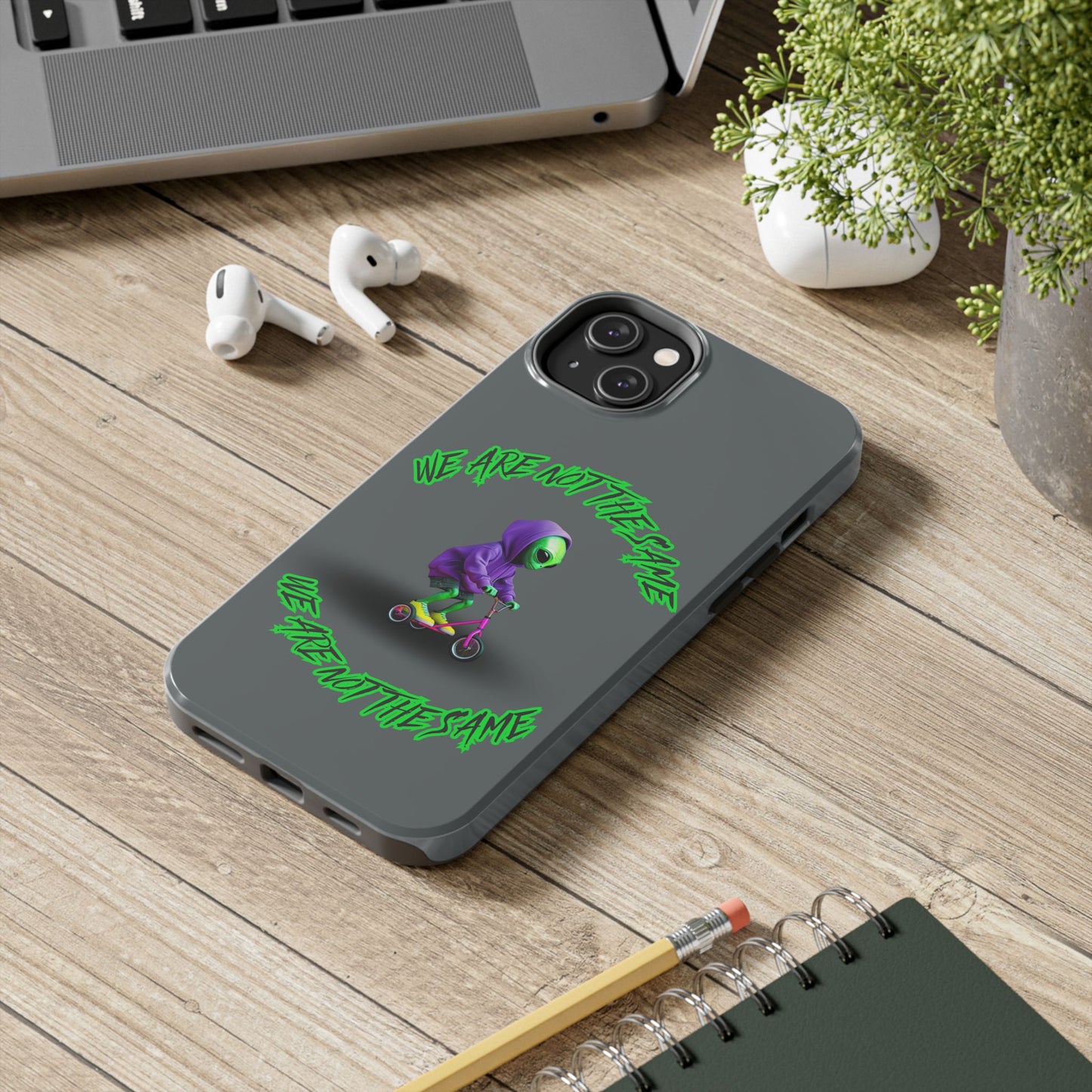Tough Phone Cases- Alien, We Are Not The Same