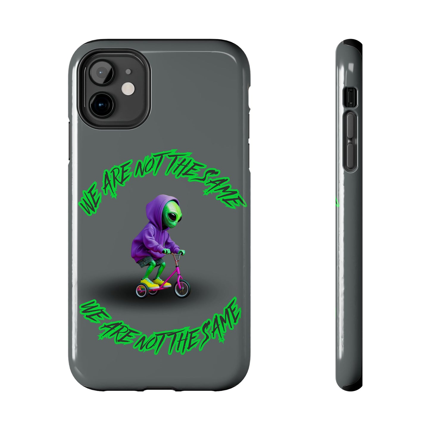 Tough Phone Cases- Alien, We Are Not The Same