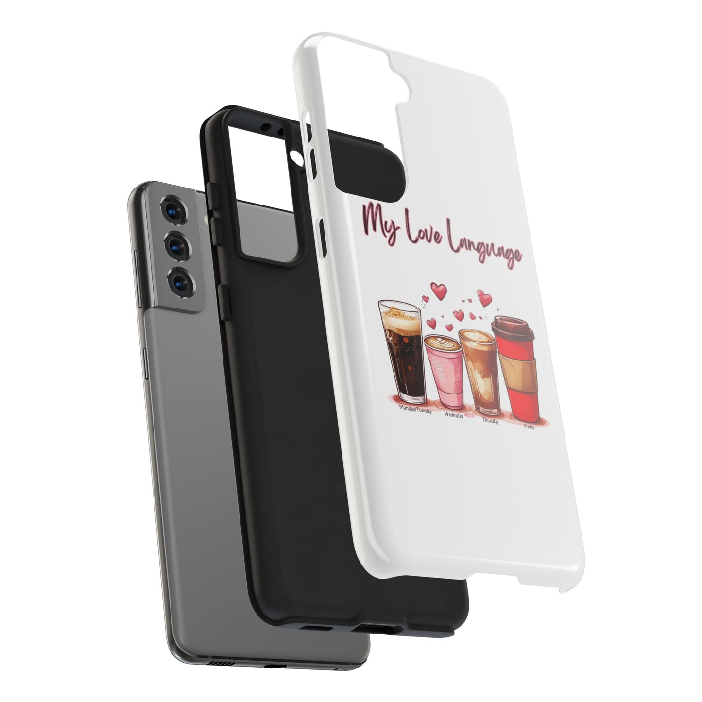 Coffee Lover Tough Phone Case - My Love Language Design