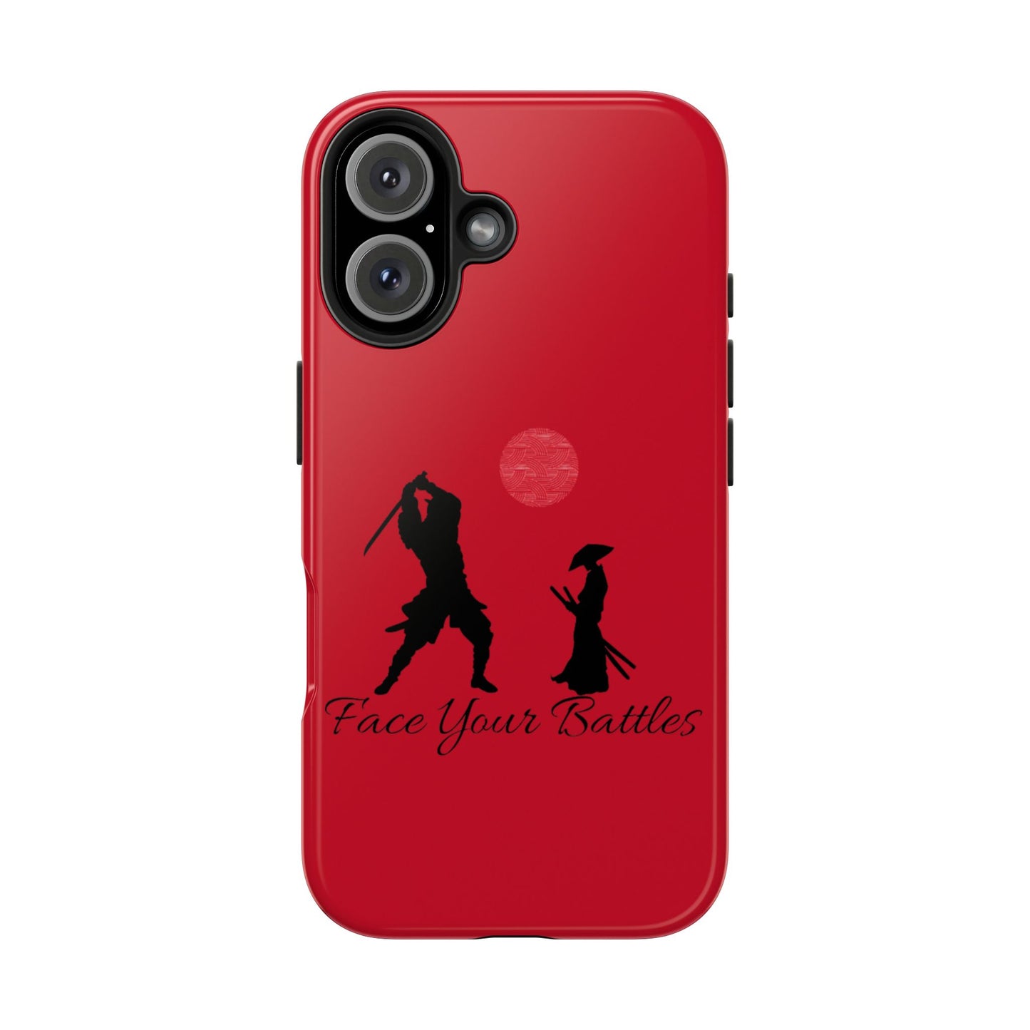 Phone case- Face Your Battles Tough Phone Case - Durable Protection