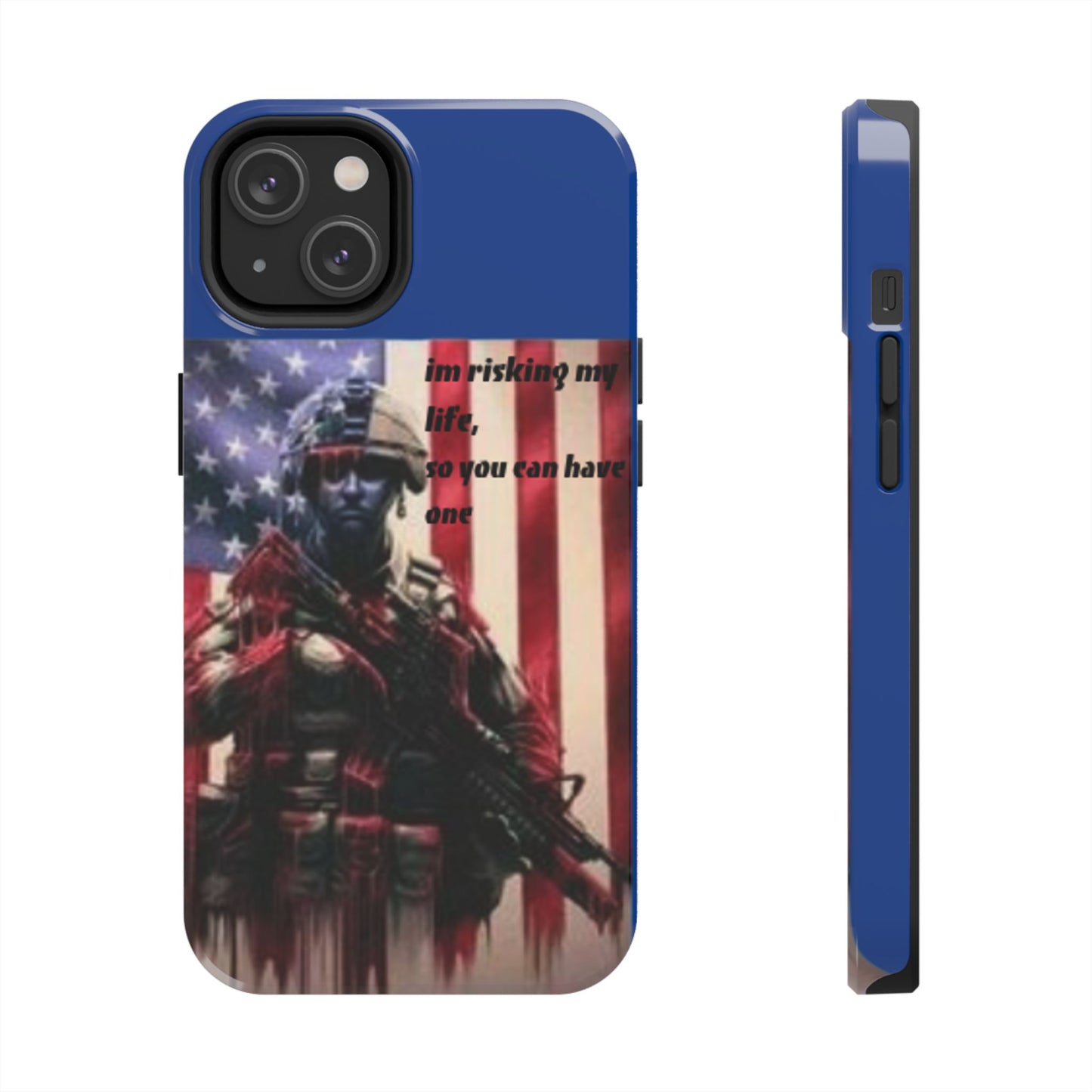 Patriotic Tough Phone Case - 'I'm Risking My Life' Design