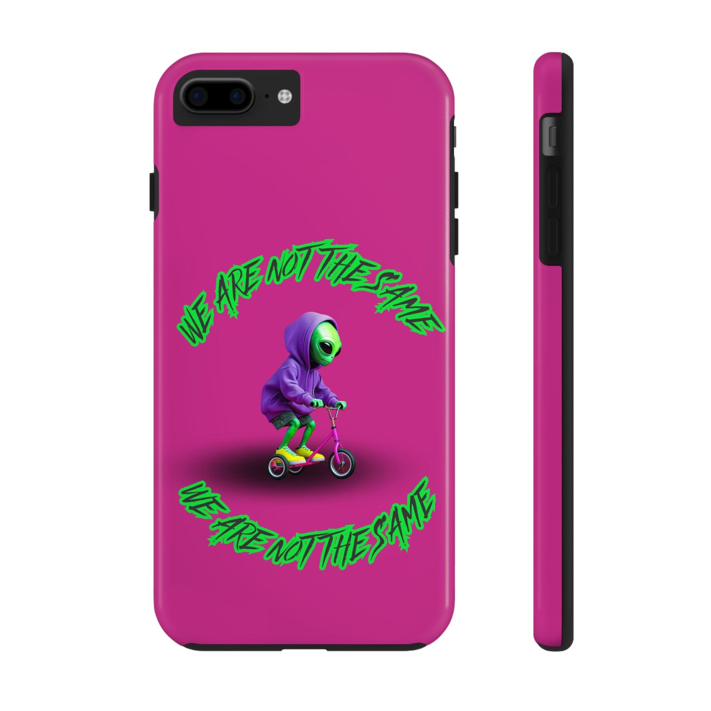 Tough Phone Cases- Alien, We Are Not The Same