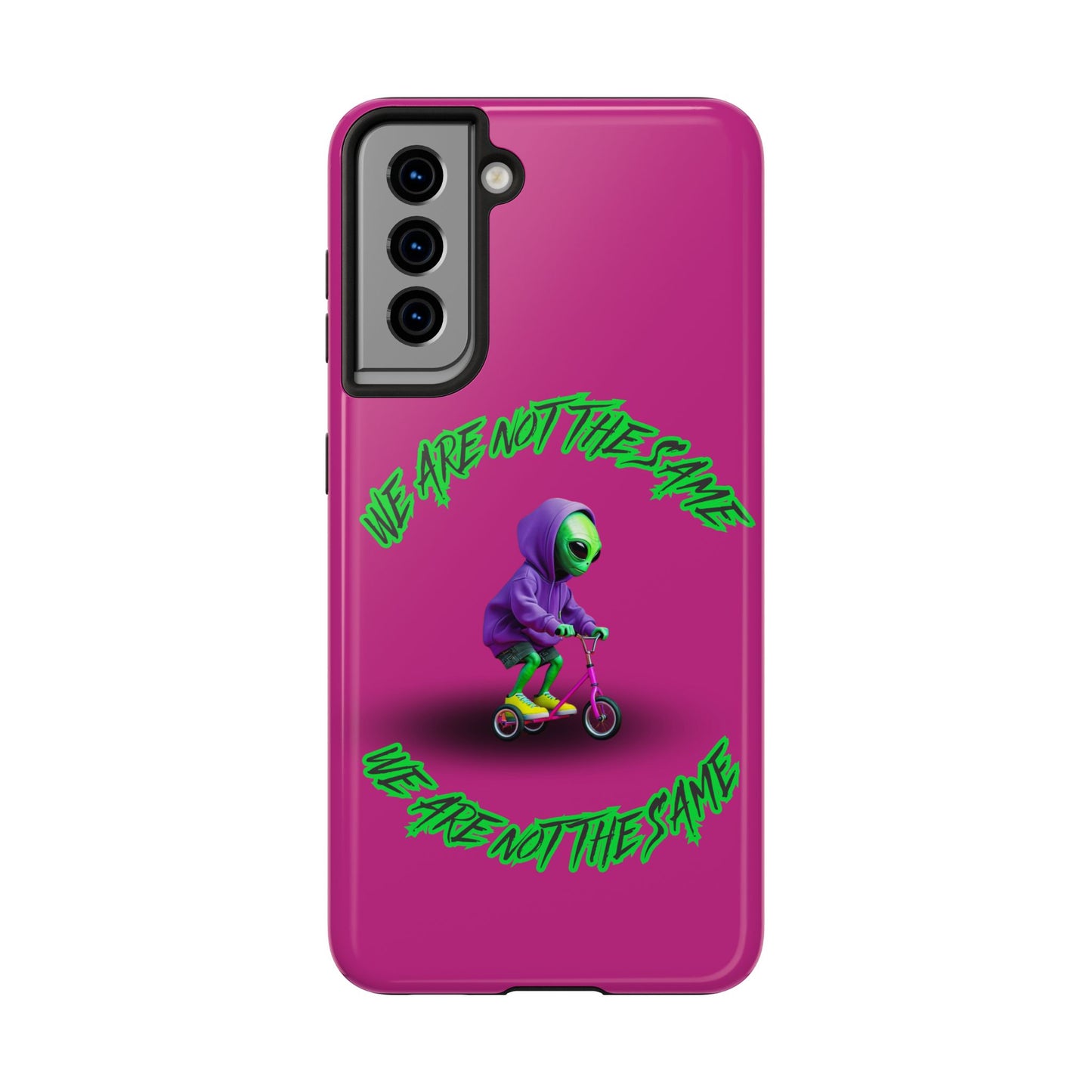 Tough Phone Cases- Alien, We Are Not The Same
