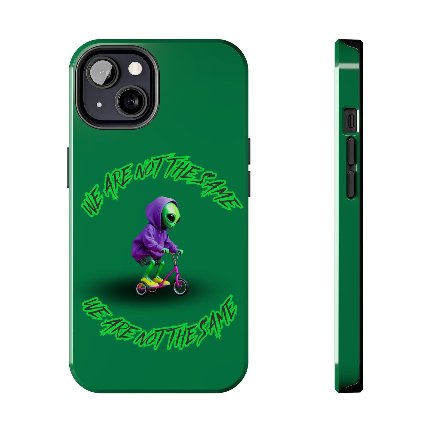 Tough Phone Cases- Alien, We Are Not The Same