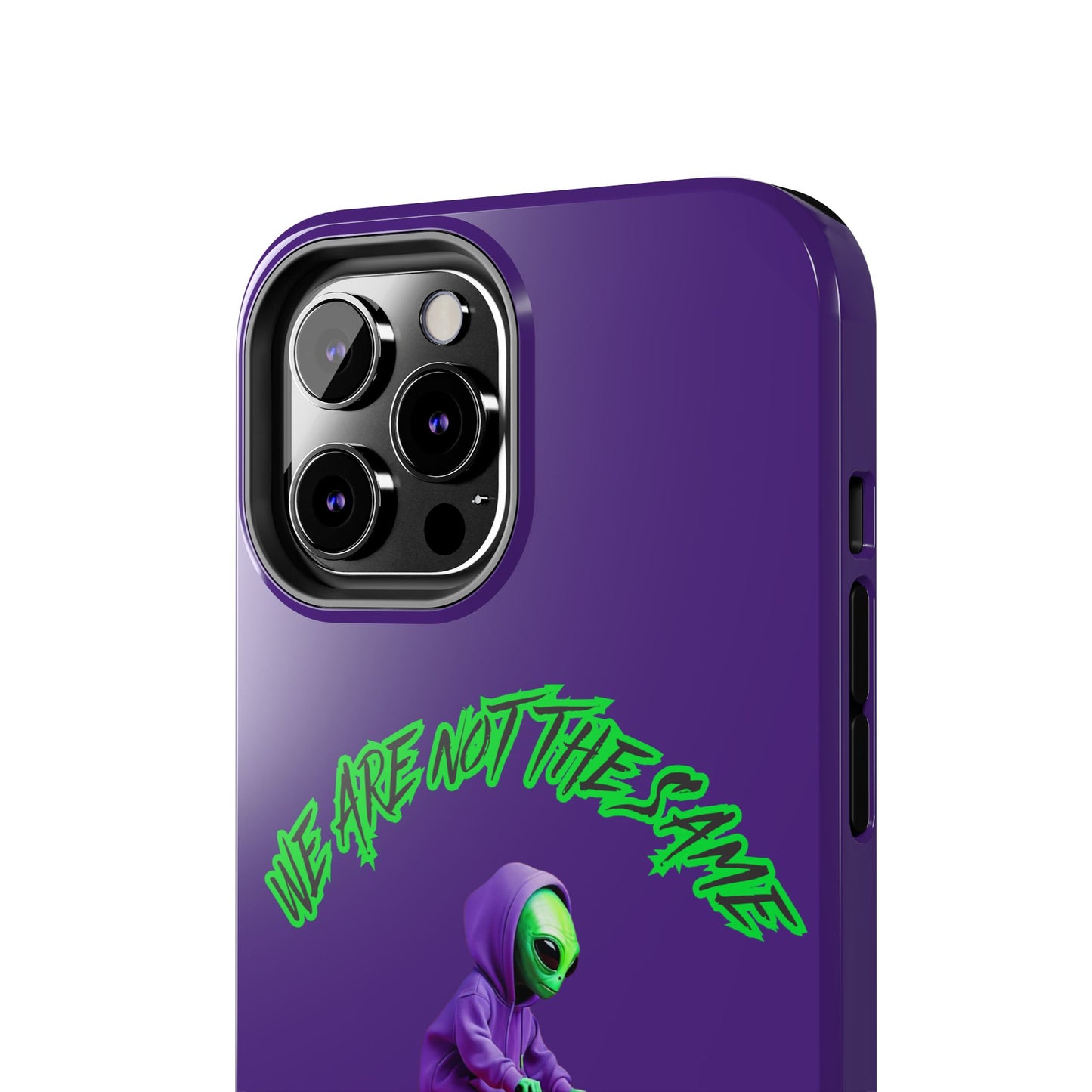 Tough Phone Cases- Alien, We Are Not The Same
