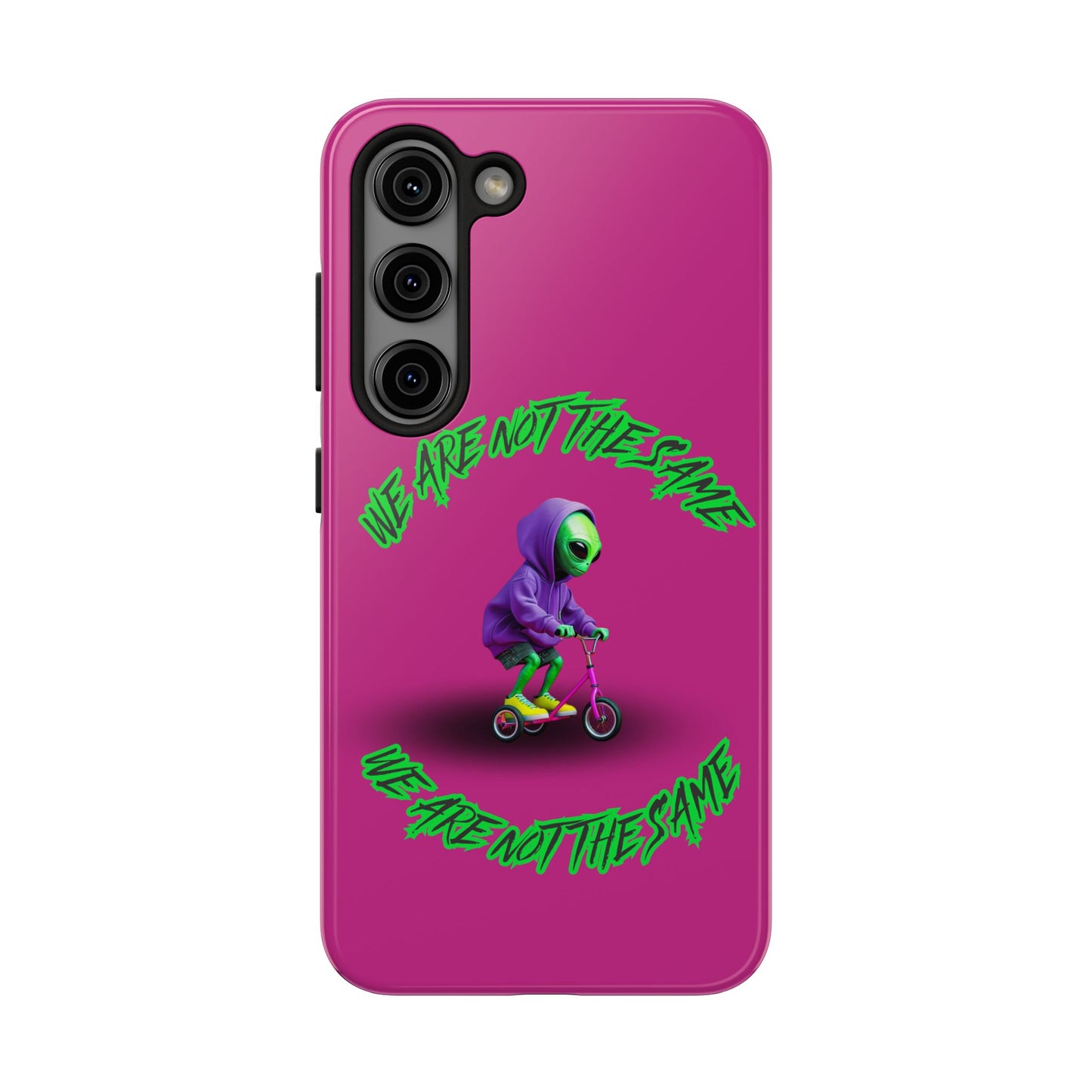 Tough Phone Cases- Alien, We Are Not The Same