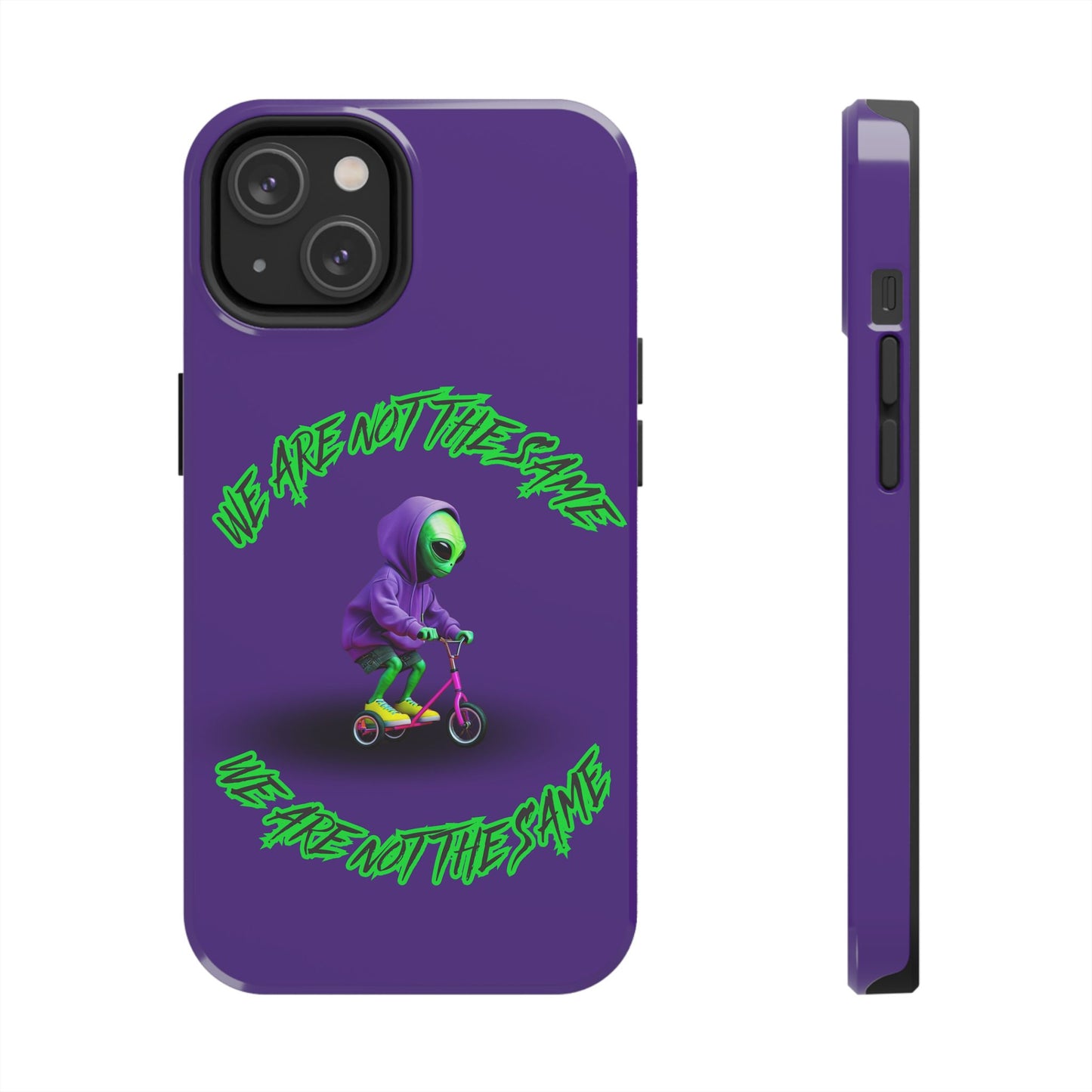 Tough Phone Cases- Alien, We Are Not The Same