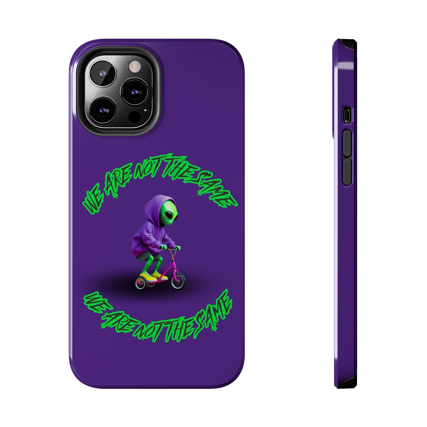 Tough Phone Cases- Alien, We Are Not The Same