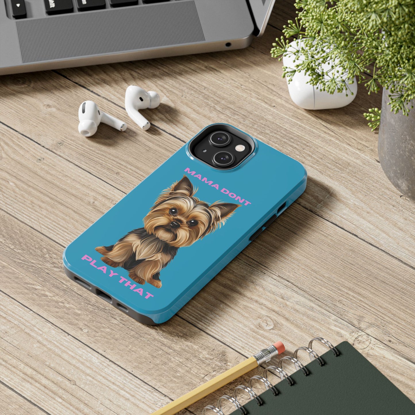 Mama Don't Play That Tough Phone Case for Dog Lovers