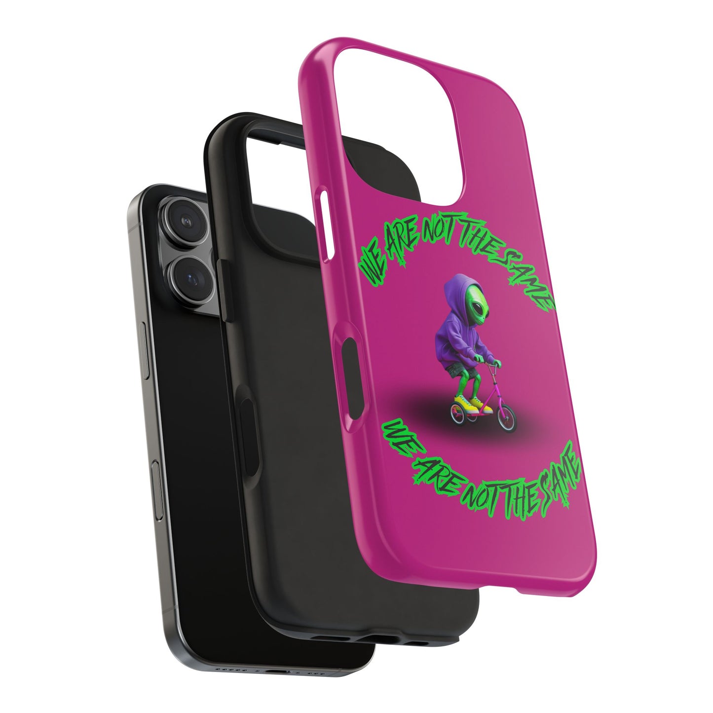 Tough Phone Cases- Alien, We Are Not The Same