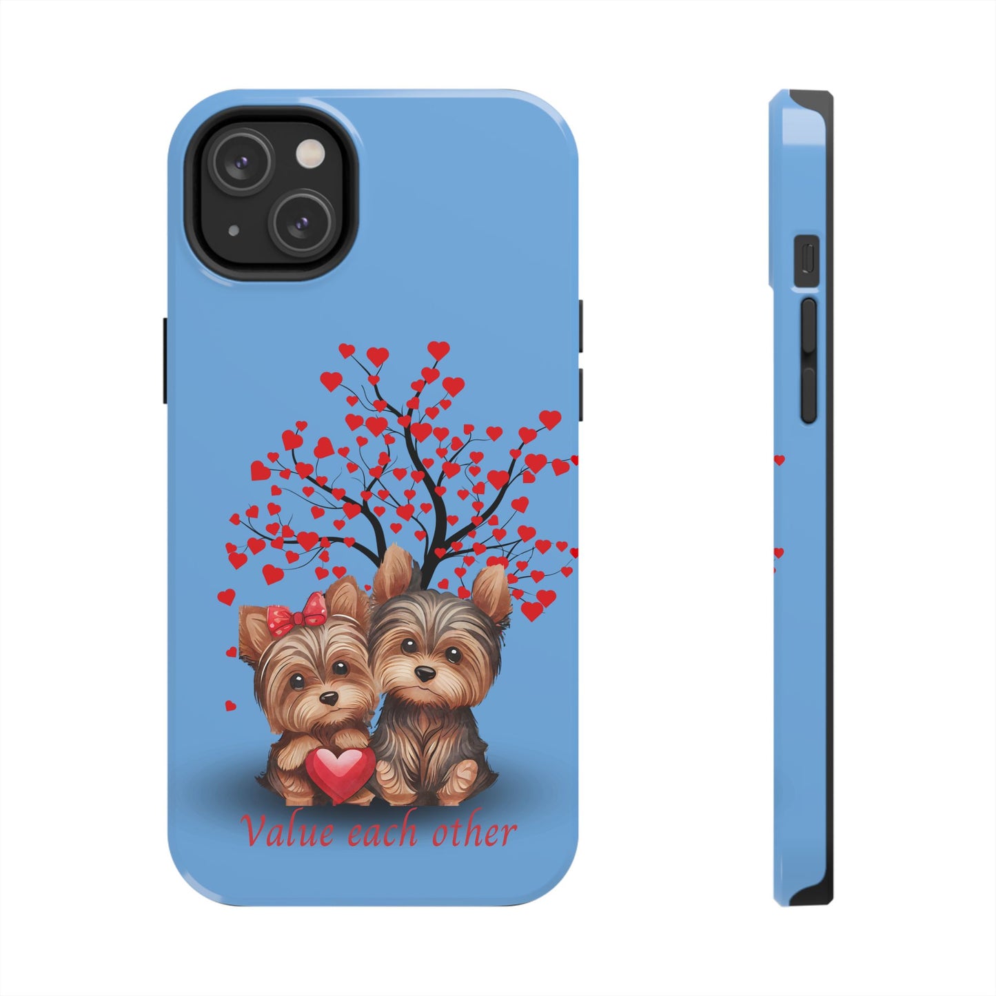 Cute Yorkshire Terrier Phone Case - "Value Each Other" Tough Case for Pet Lovers