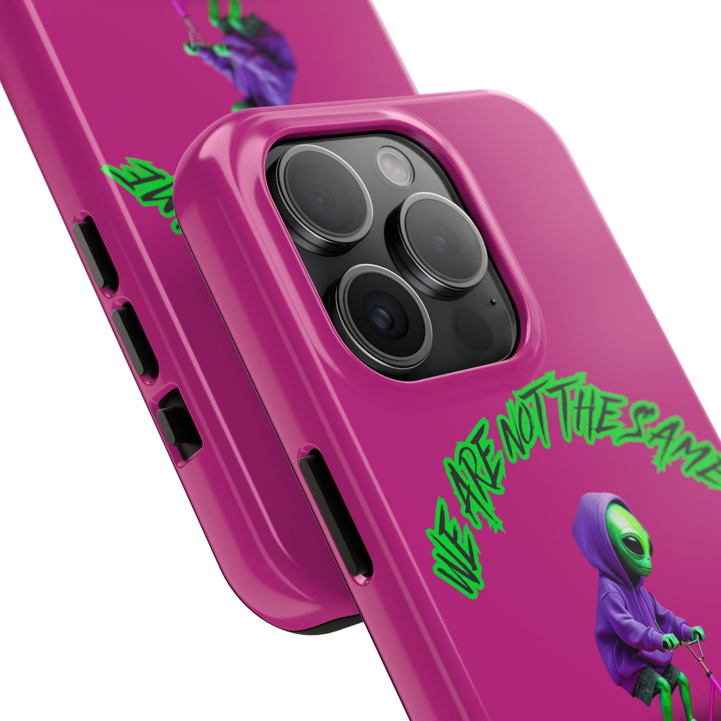 Tough Phone Cases- Alien, We Are Not The Same
