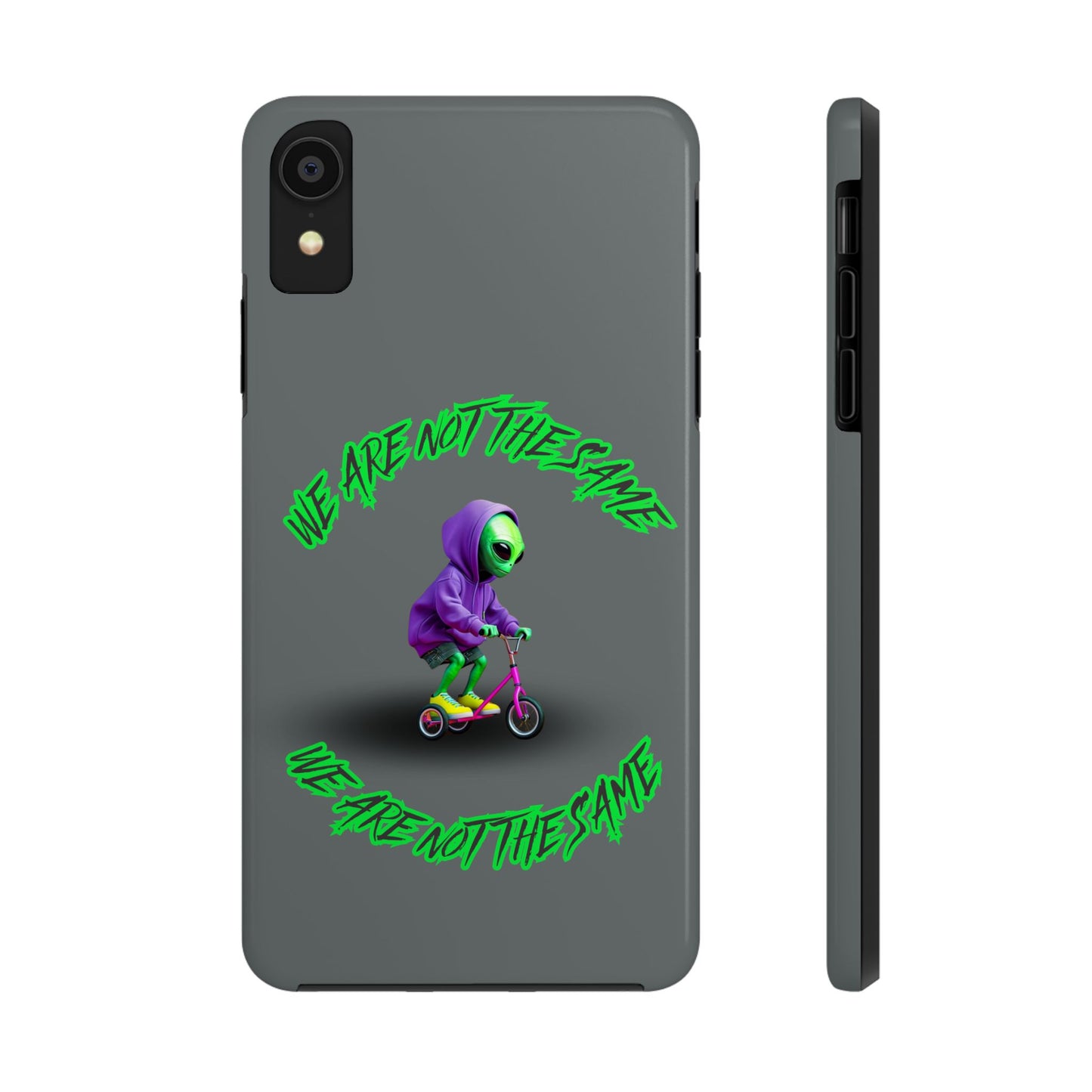 Tough Phone Cases- Alien, We Are Not The Same